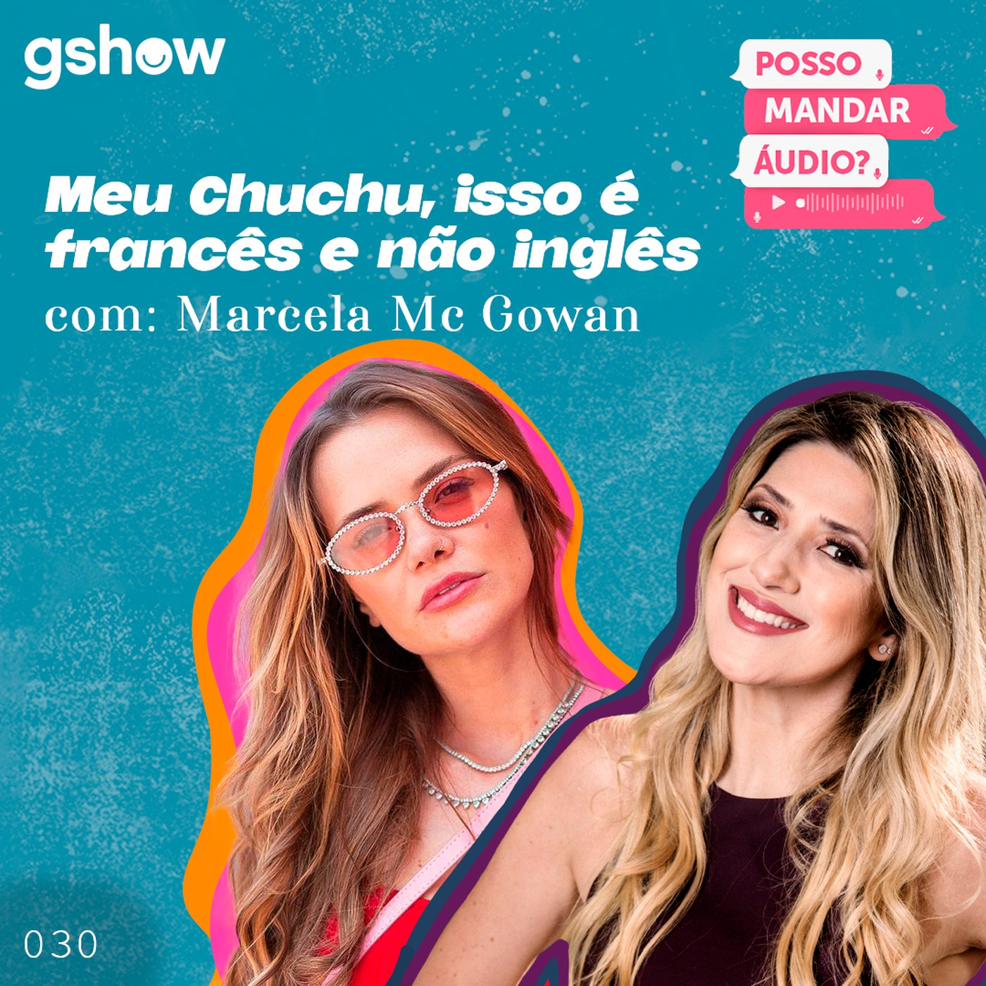 Meu Chuchu, isso é francês e não inglês - com Marcela Mc Gowan