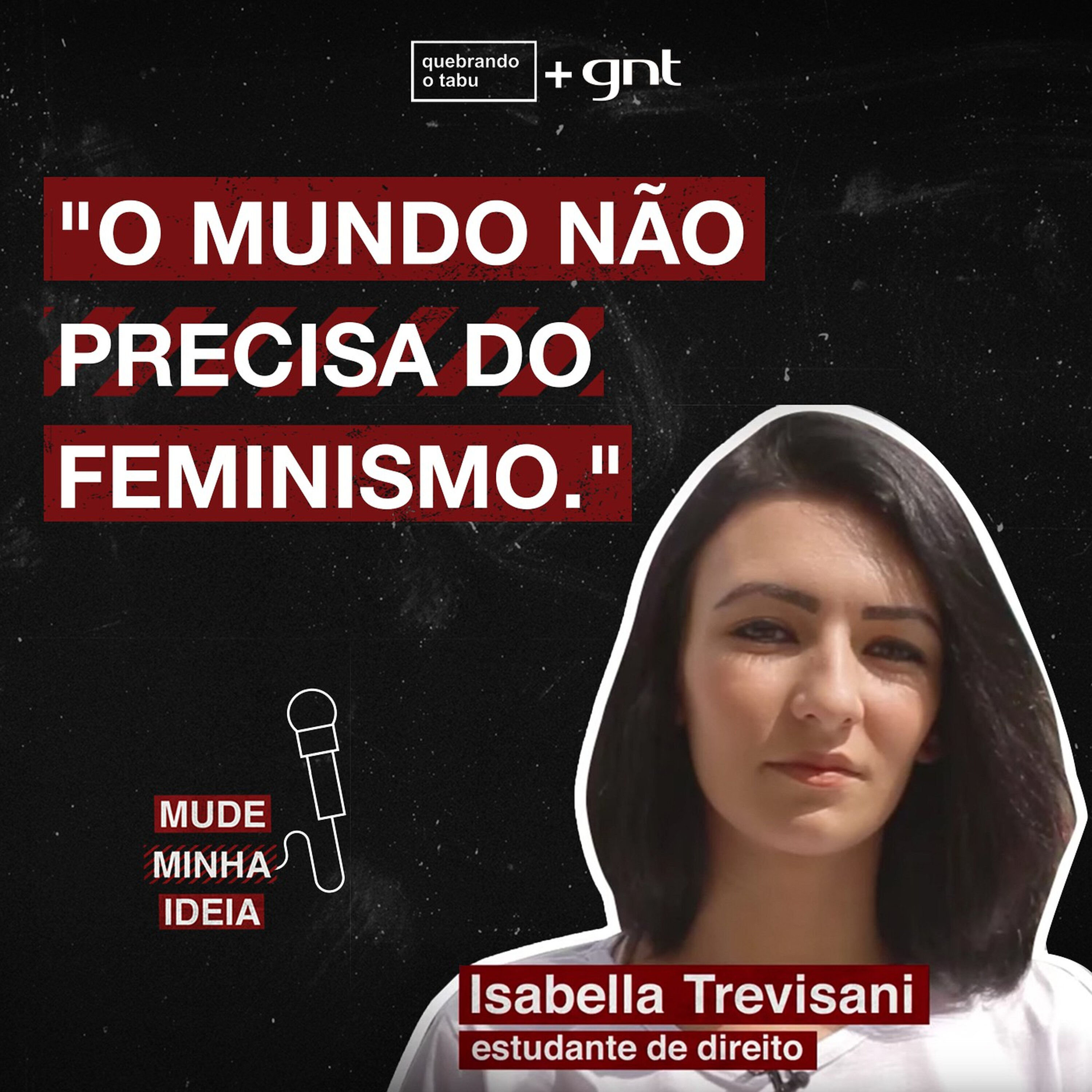 O mundo não precisa do feminismo? | Isabella Trevisani