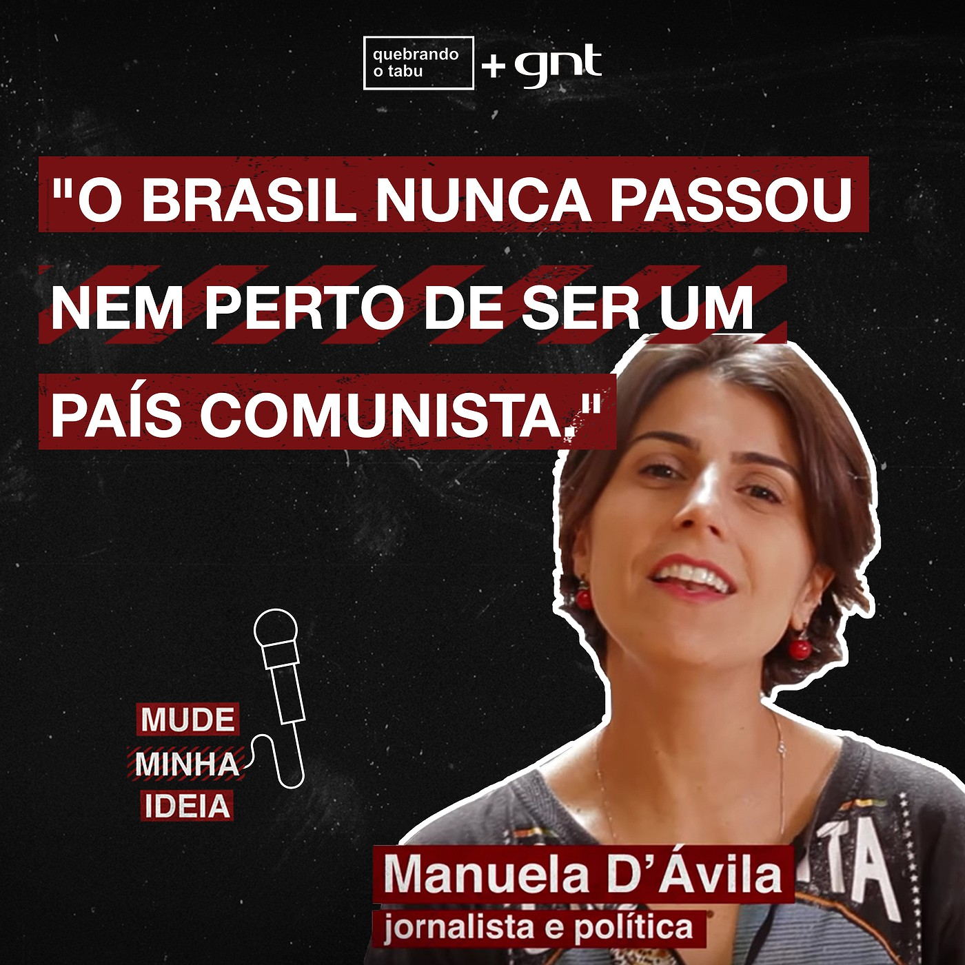 O Brasil já chegou perto do Comunismo? | Manuela d'Ávila