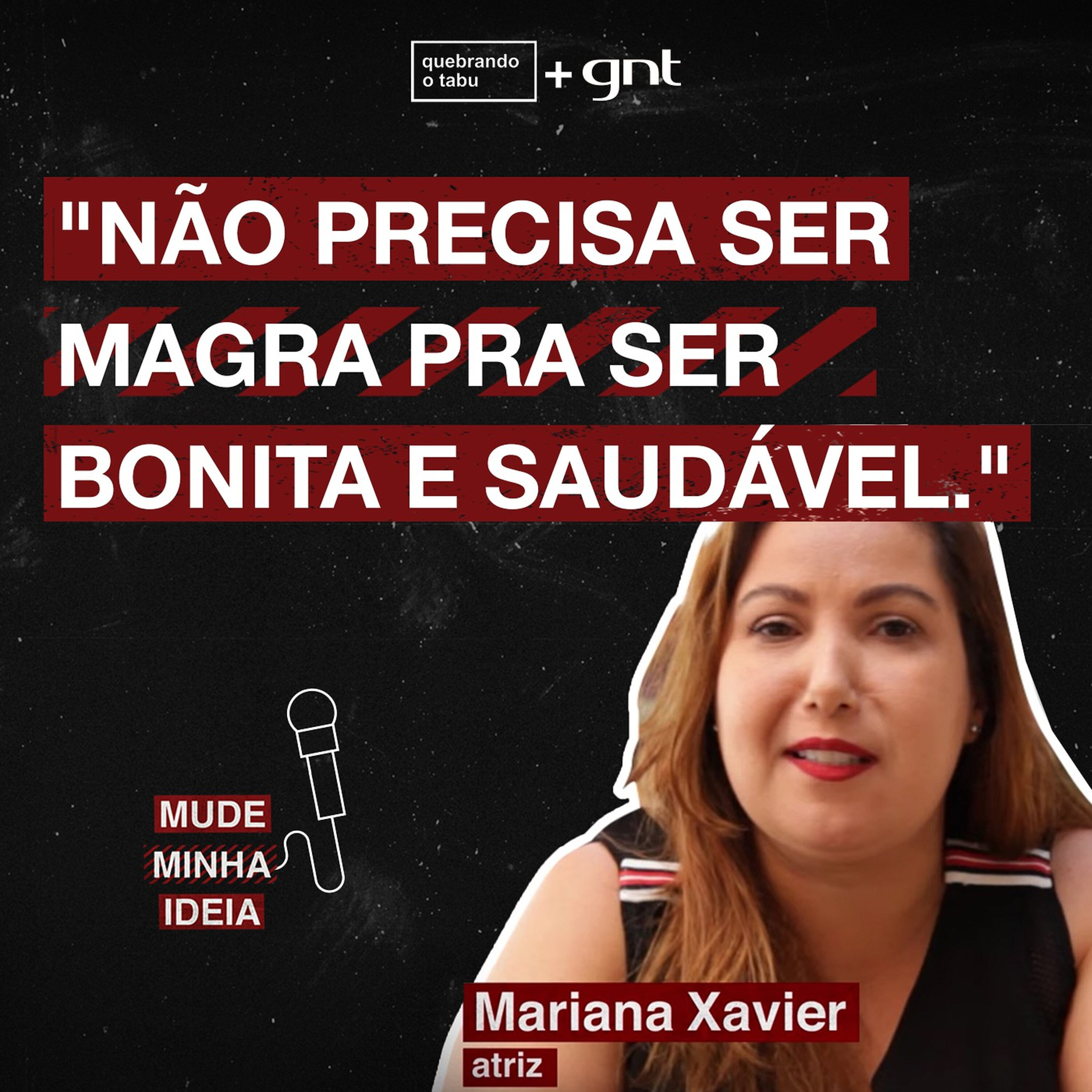 Magreza = saúde? O que acha da afirmação da Mariana Xavier?
