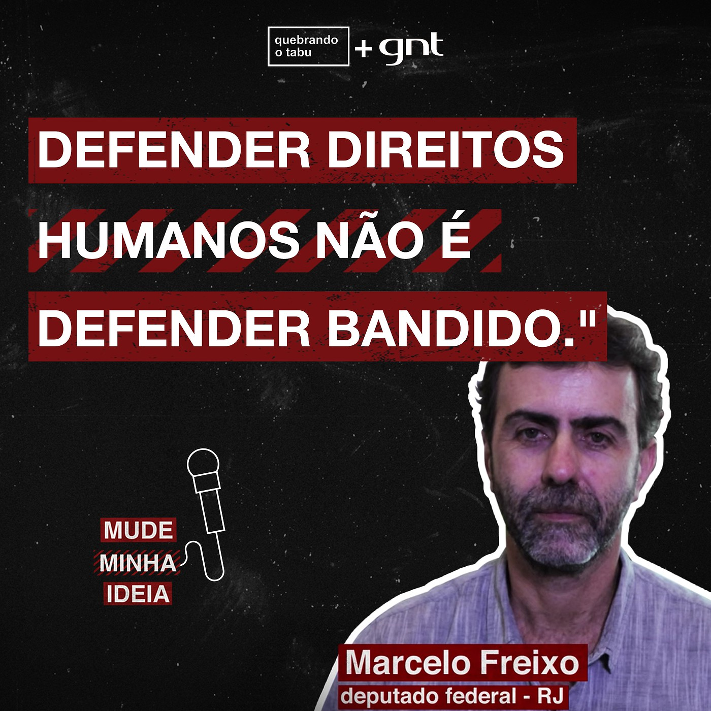 Direitos humanos só defende bandido? | Marcelo Freixo