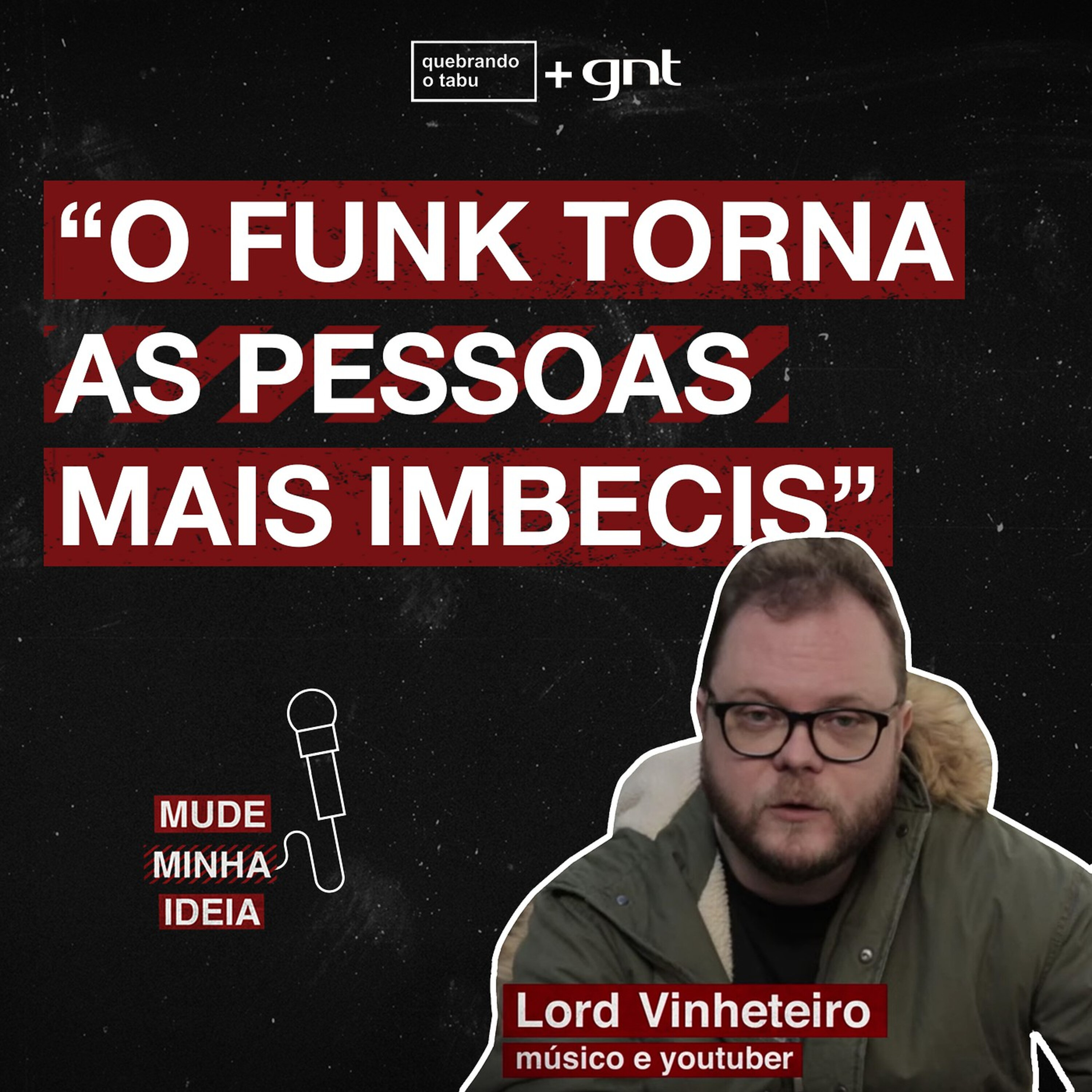 Você concorda com o Lord Vinheteiro sobre o funk? | Lord Vinheteiro