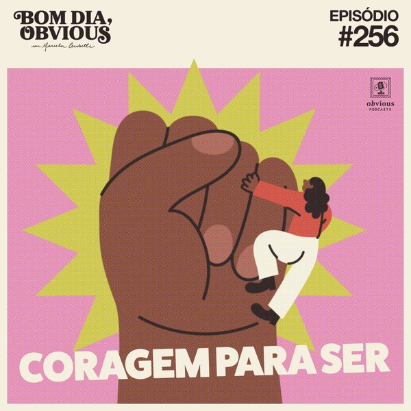 #256/coragem para ser, com Nátaly Neri