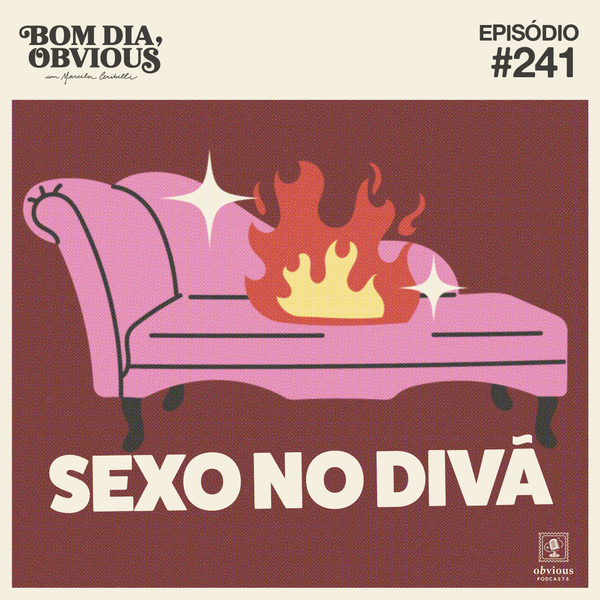 #241/sexo no divã, com Renally Xavier