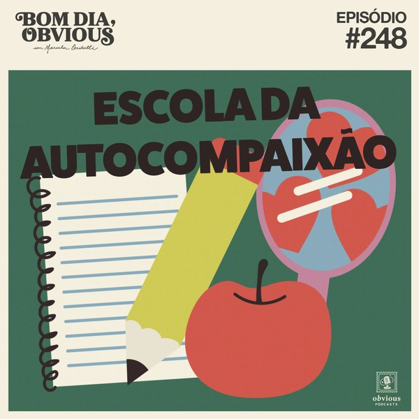 #248/escola da autocompaixão, com Karen Vogel