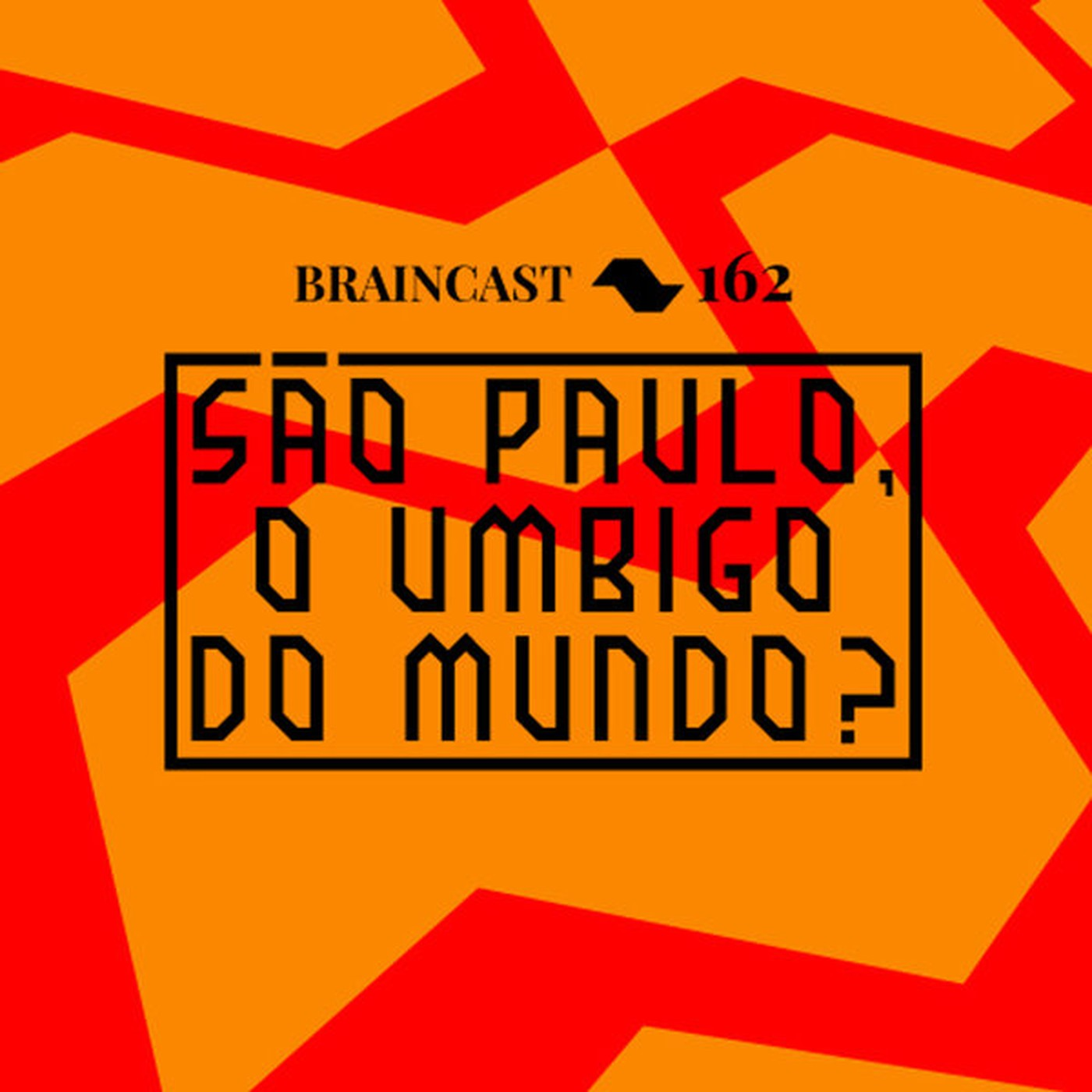 #162. São Paulo, o umbigo do mundo?