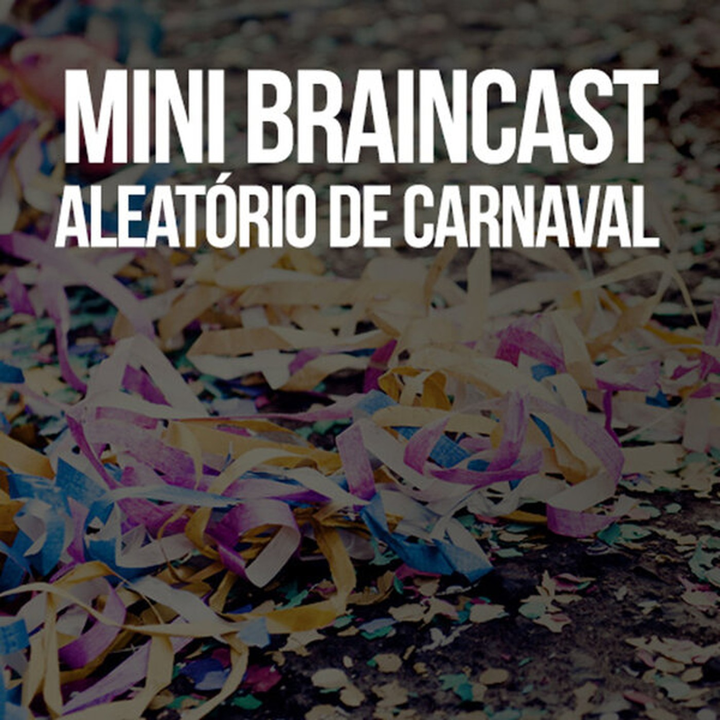 Mini Braincast Aleatório De Carnaval