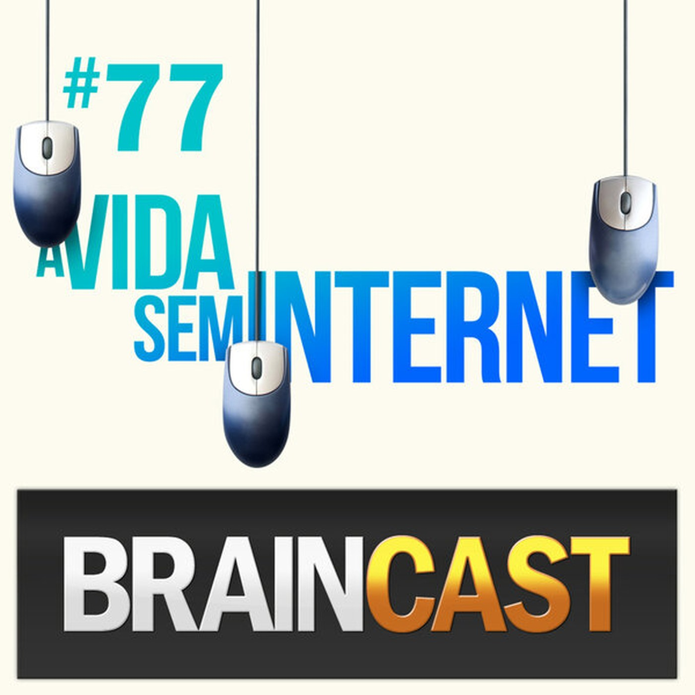 #77. A Vida Sem Internet