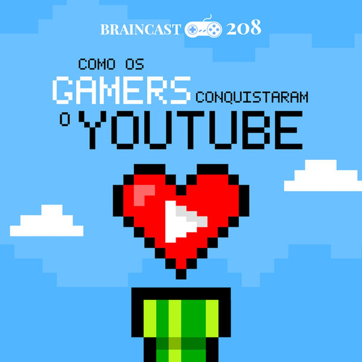 #208. Como os gamers conquistaram o YouTube