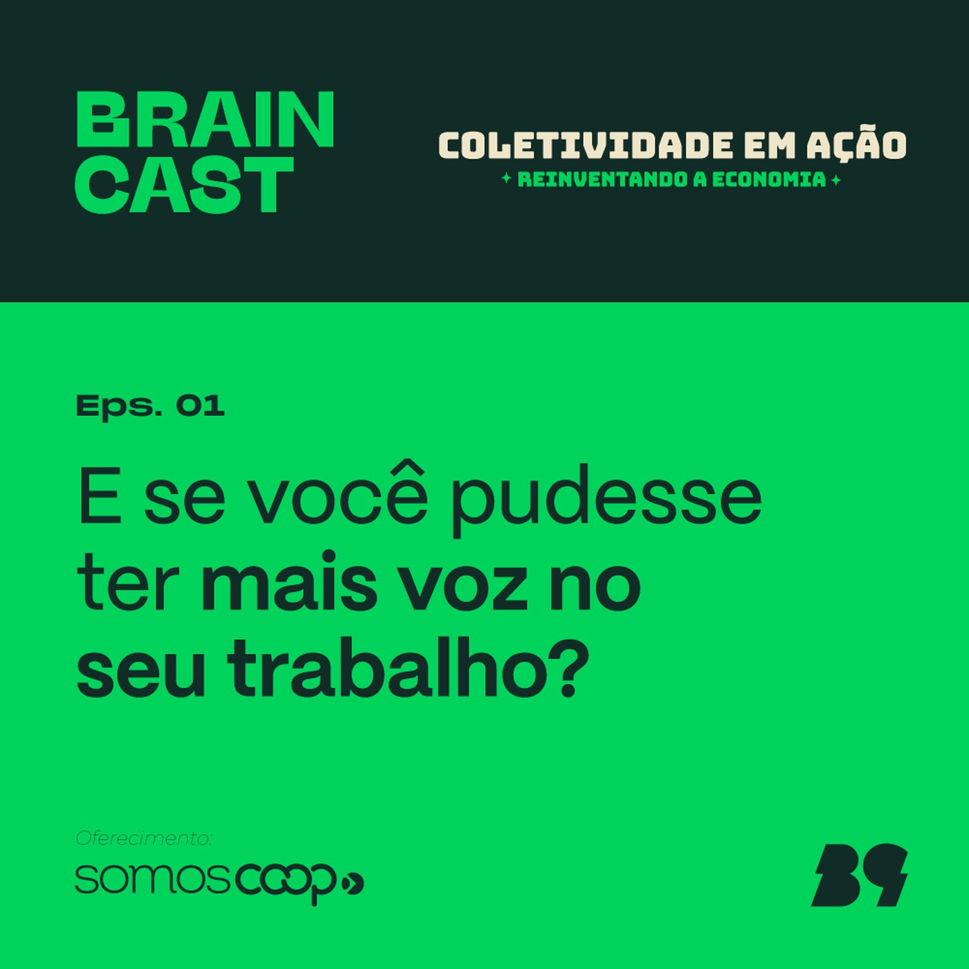 Coletividade Em Ação - Ep.1: E se você pudesse ter mais voz no seu trabalho?