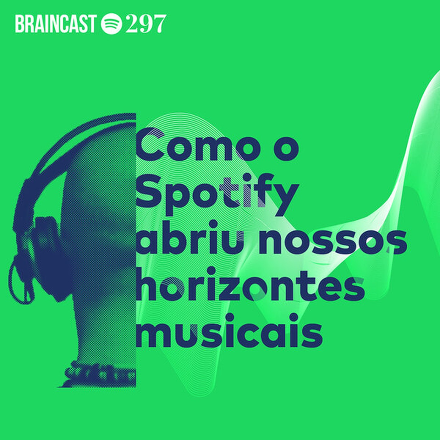 Como o Spotify Abriu Nossos Horizontes Musicais