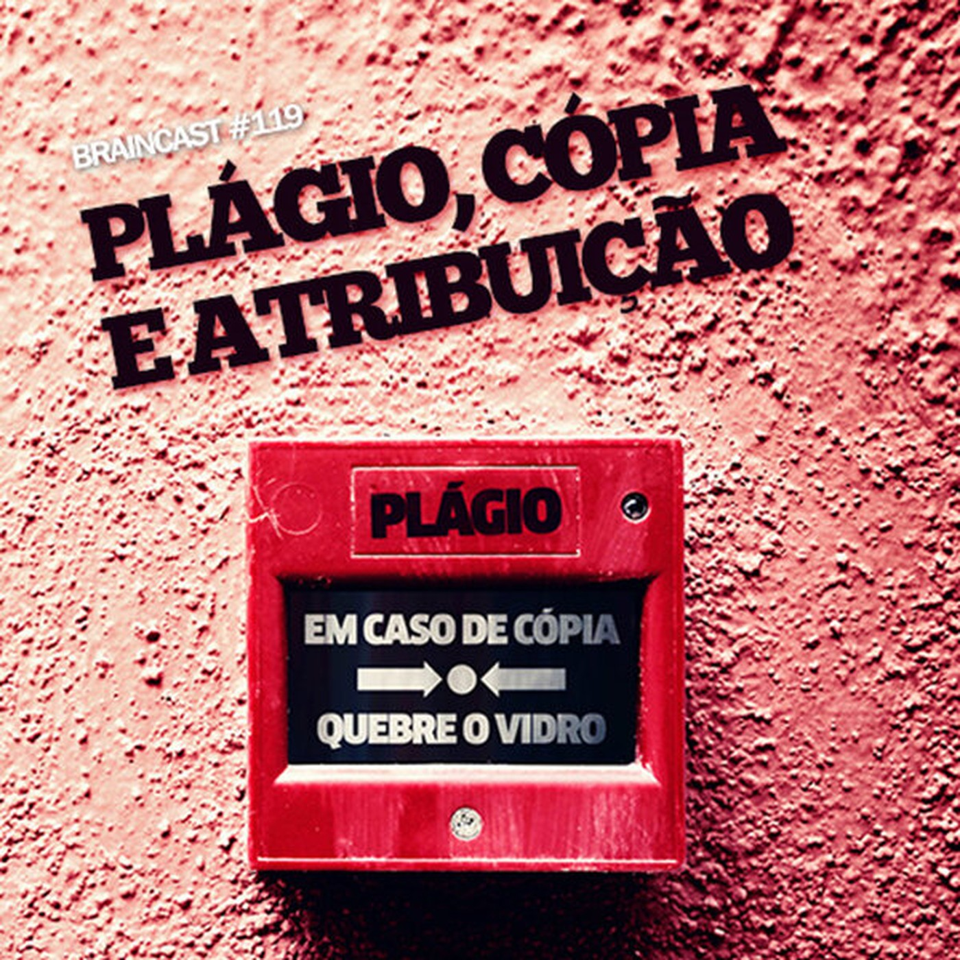 #119. Plágio, Cópia e Atribuição