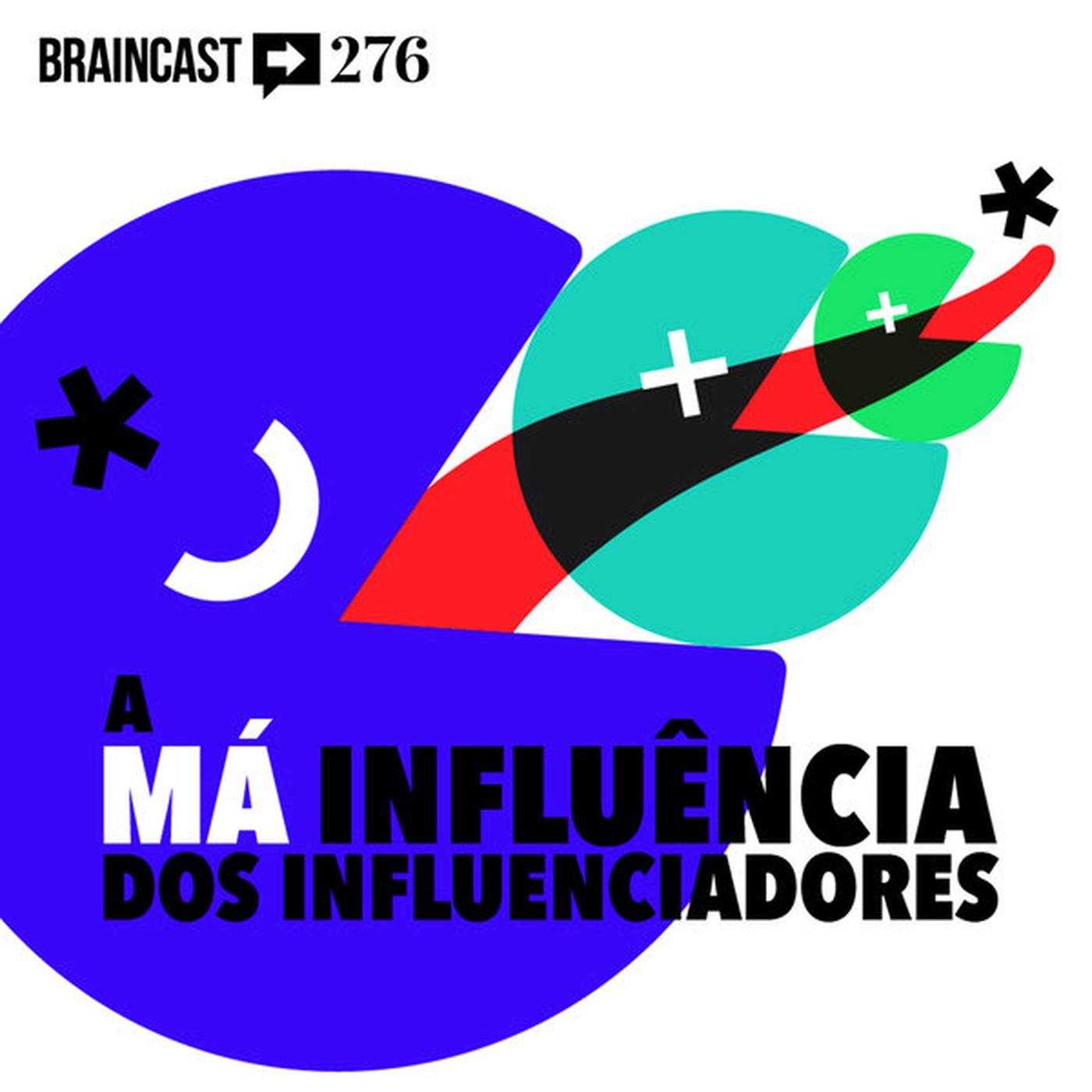 #276. A má influência dos influenciadores