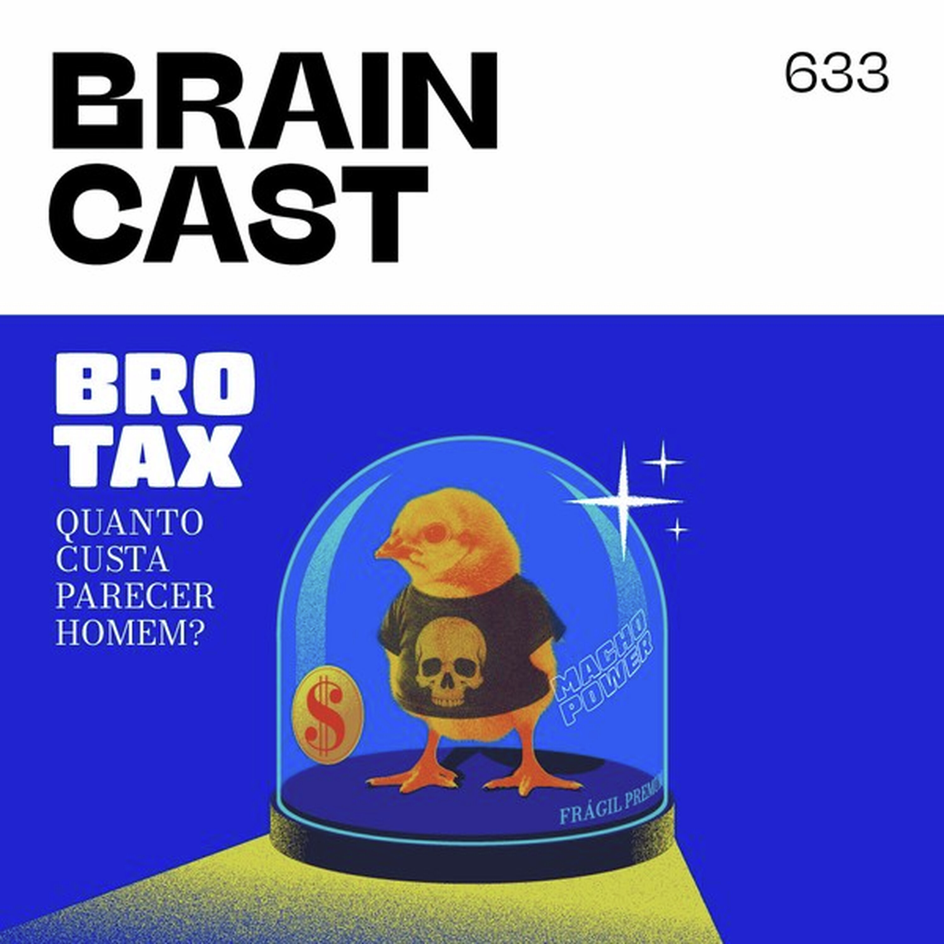 Bro Tax: quanto custa parecer homem? episode artwork