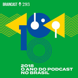 2018, O Ano do Podcast no Brasil
