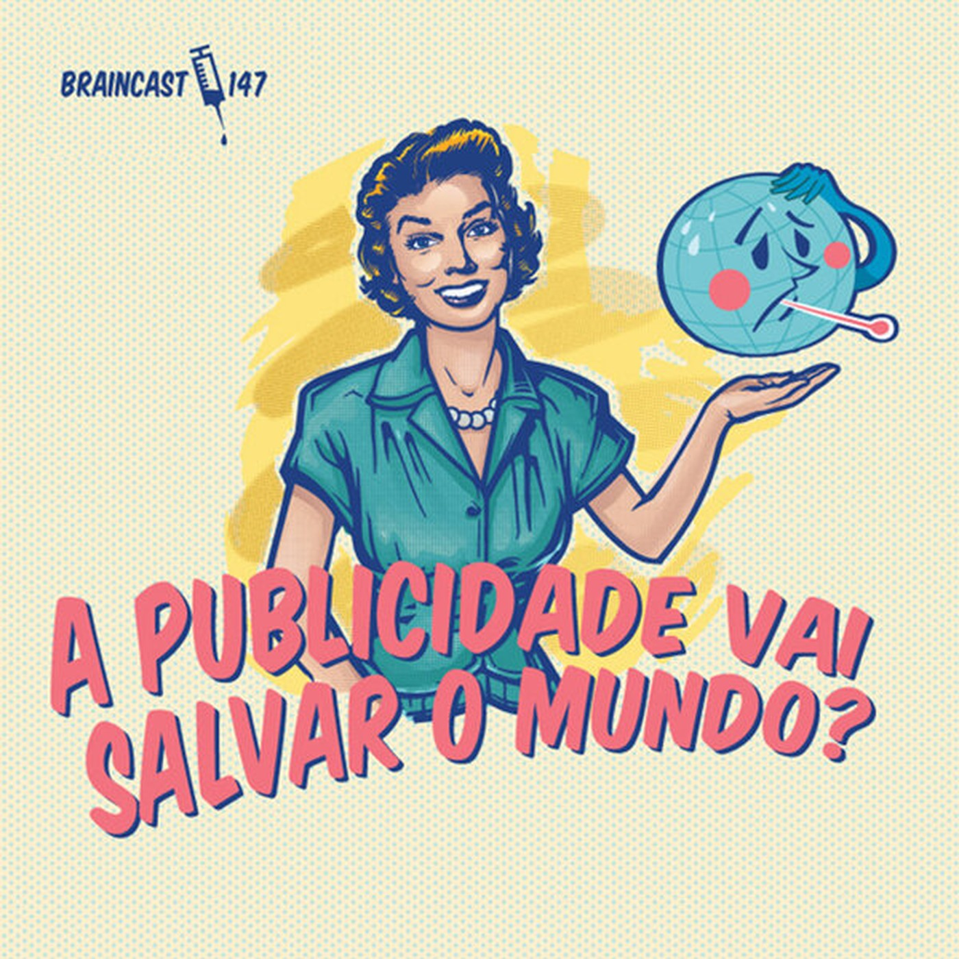 #147. A publicidade vai salvar o mundo?