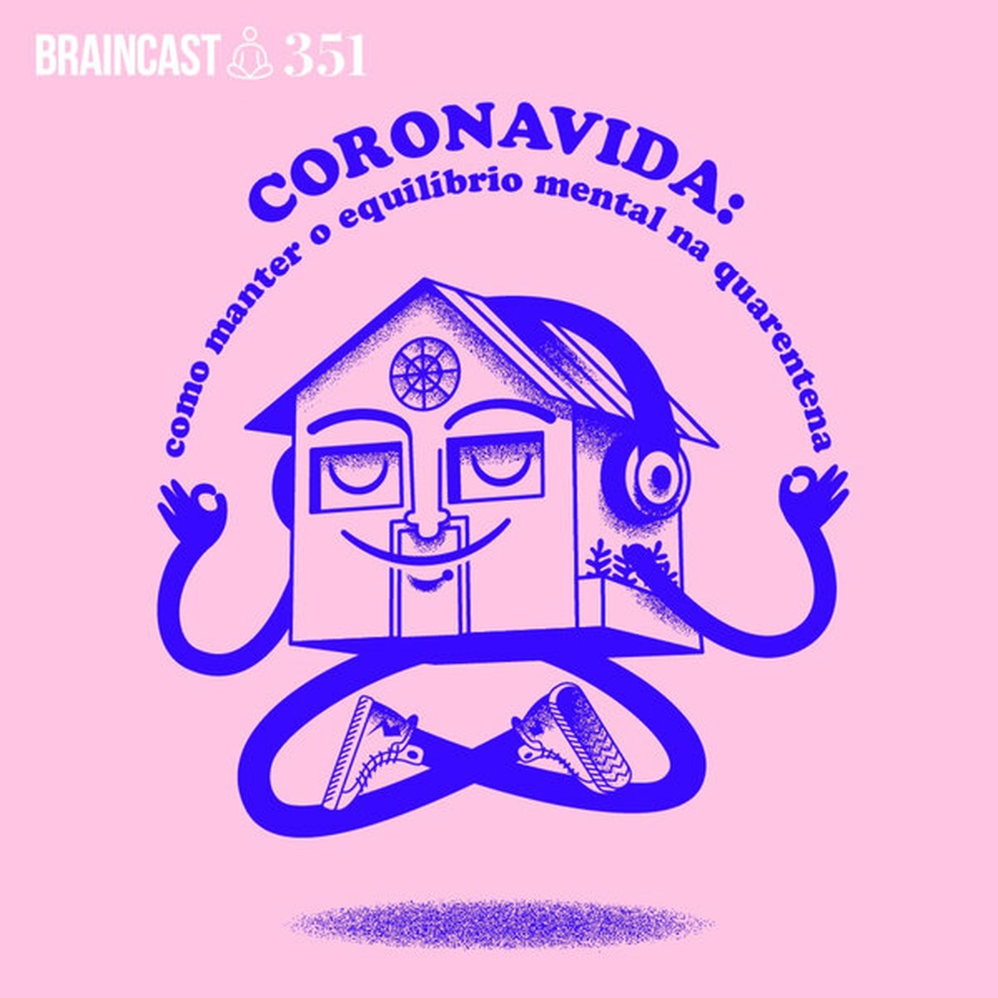 Coronavida: como manter o equilíbrio mental na quarentena