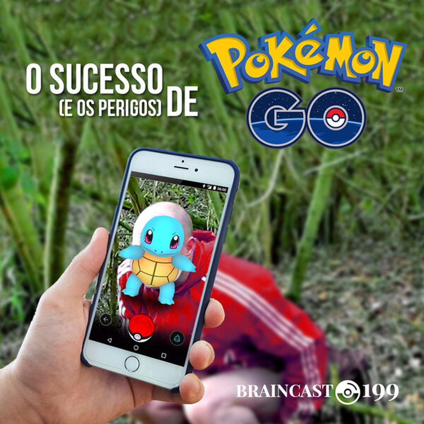 #199. O sucesso (e os perigos) de “Pokémon Go”