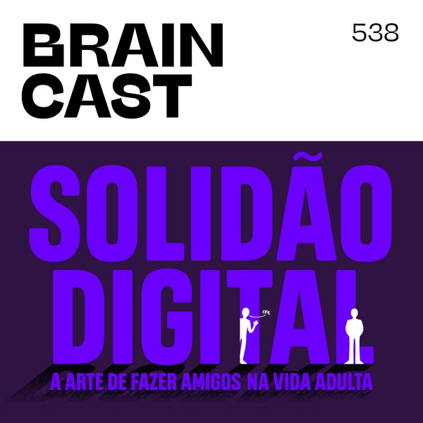 Solidão Digital: a arte de fazer amigos na vida adulta