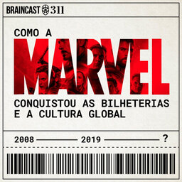 Como a Marvel conquistou as bilheterias e a cultura global