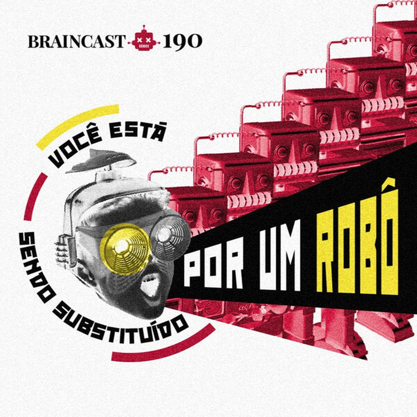 #190. Você Está Sendo Substituído Por Um Robô