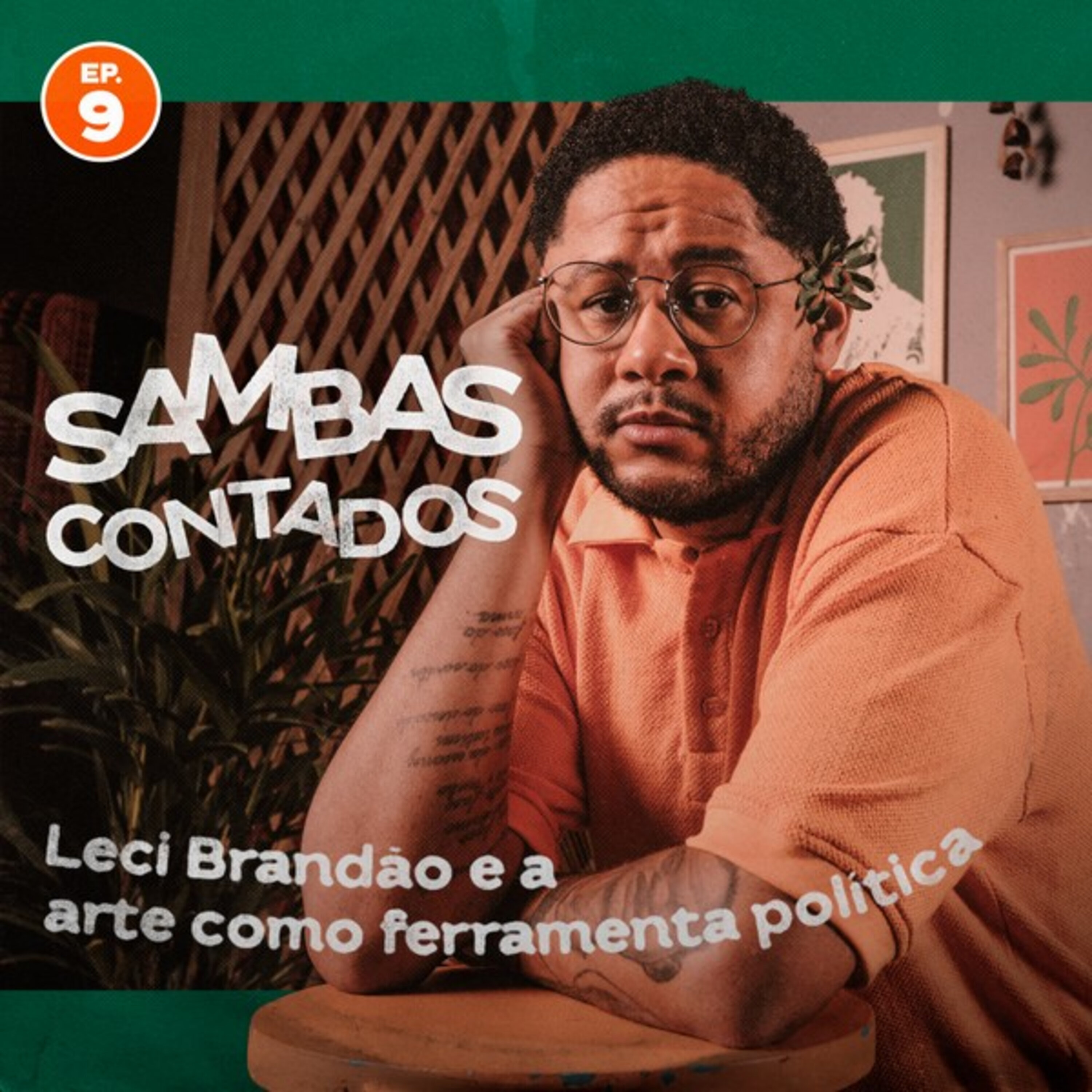 Episódio 9 - Leci Brandão e a arte como ferramenta política episode artwork