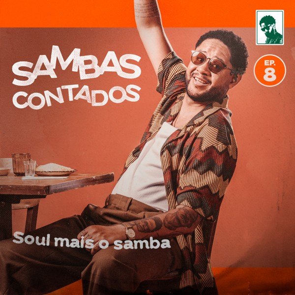 Episódio 8 - Soul mais o Samba