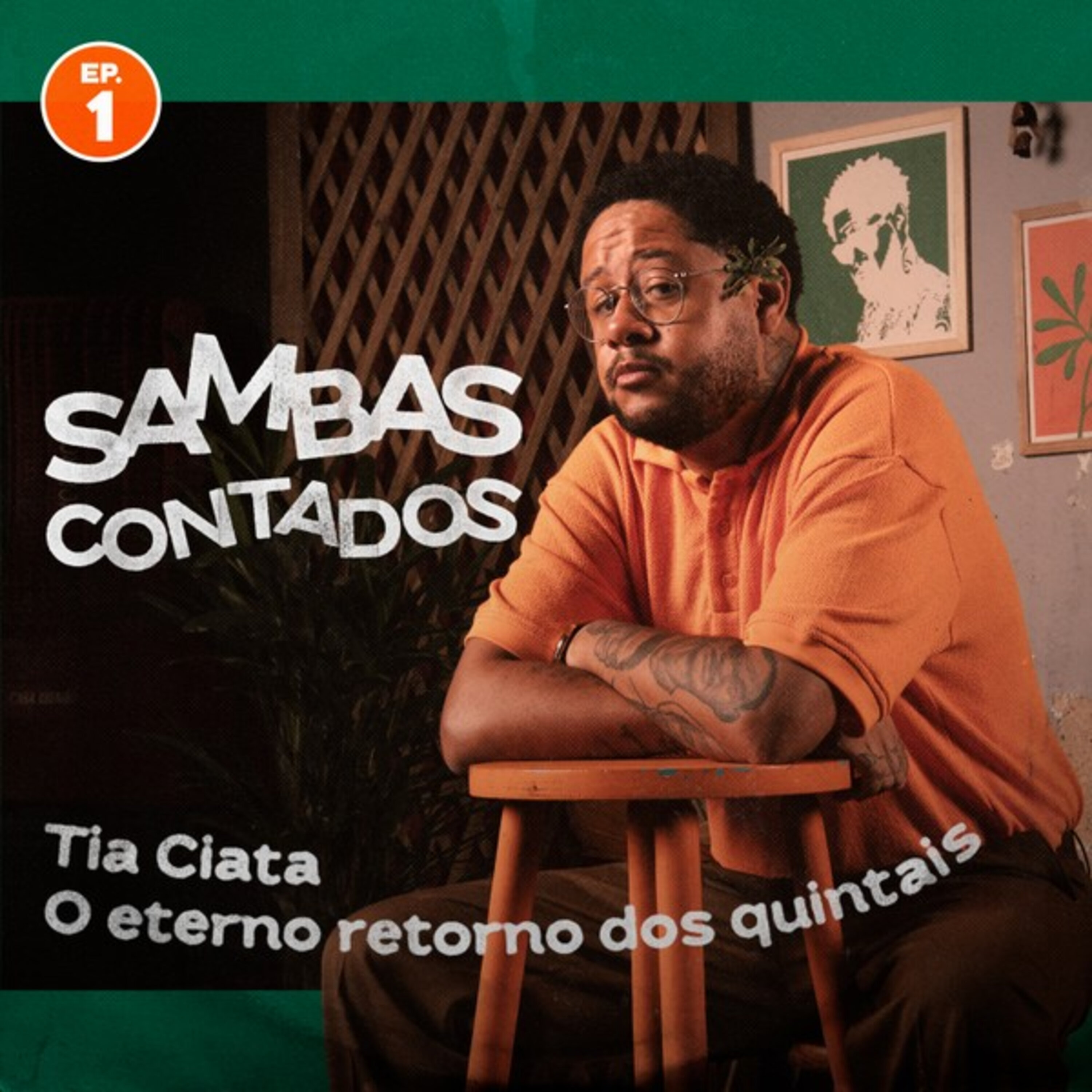Episódio 1 - Tia Ciata - O eterno retorno dos quintais episode artwork