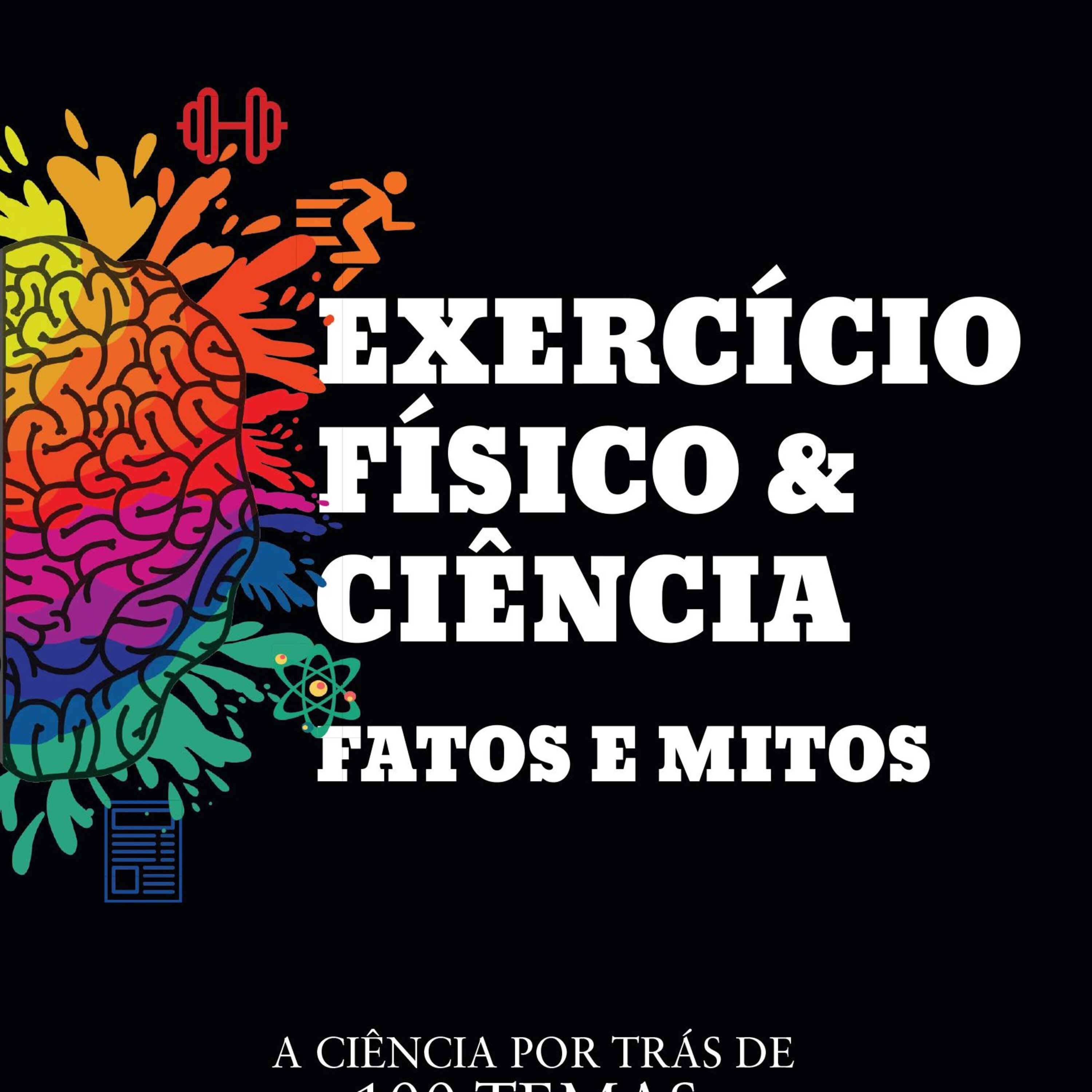 Estante do Cientista #4 - Exercício físico e ciência: fatos e mitos, de Fabio Dominski Estante do Cientista #4 - Exercício físico e ciência: fatos e mitos, de Fabio Dominski