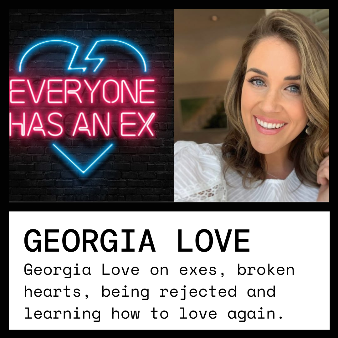 Ep. 12 Georgia Love on broken hearts, being rejected and learning to love again.