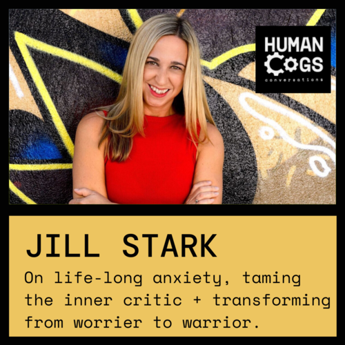 Ep. 1 Jill Stark on life-long anxiety and taming the inner critic