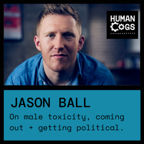 Ep. 2 Jason Ball on coming out, male toxicity in mens sport and getting political