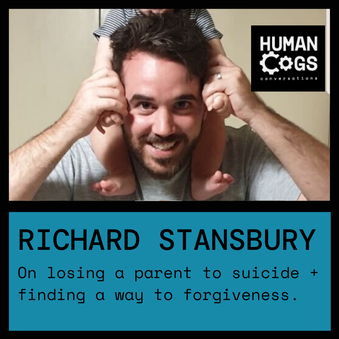 Ep. 11 Richard Stansbury on losing a parent to suicide and finding a way to forgiveness