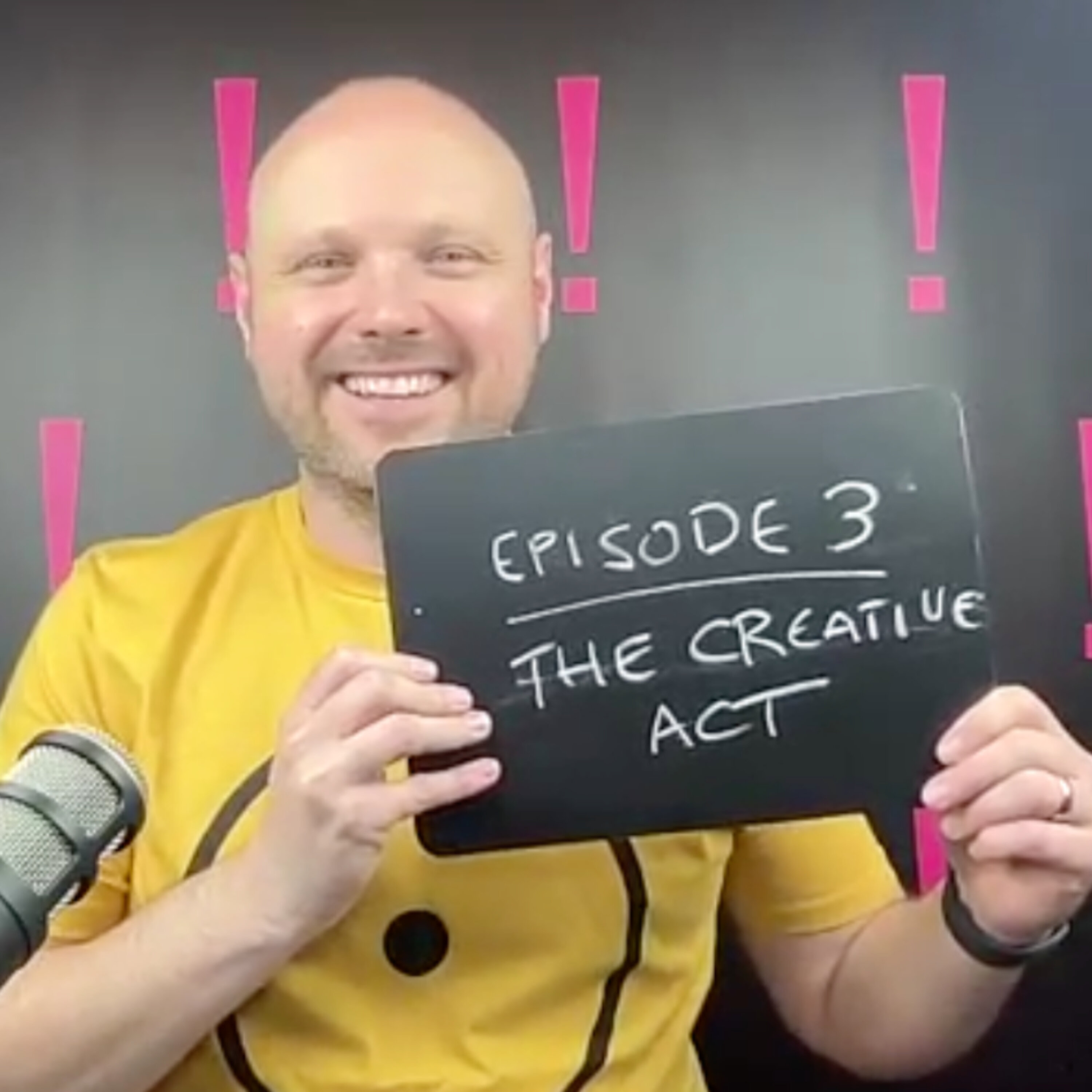 Episode 3: The Creative Act