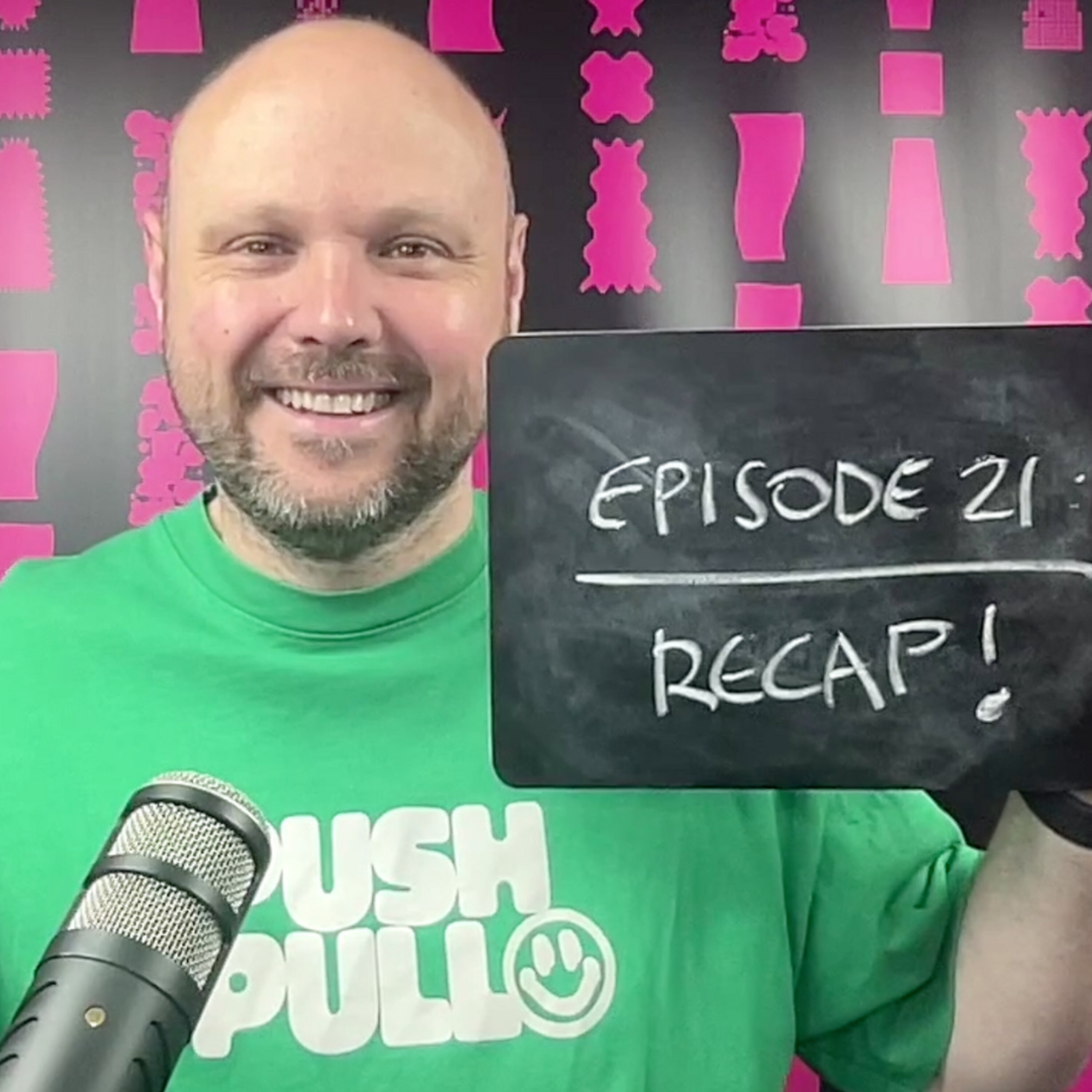 Episode 21: Recap!