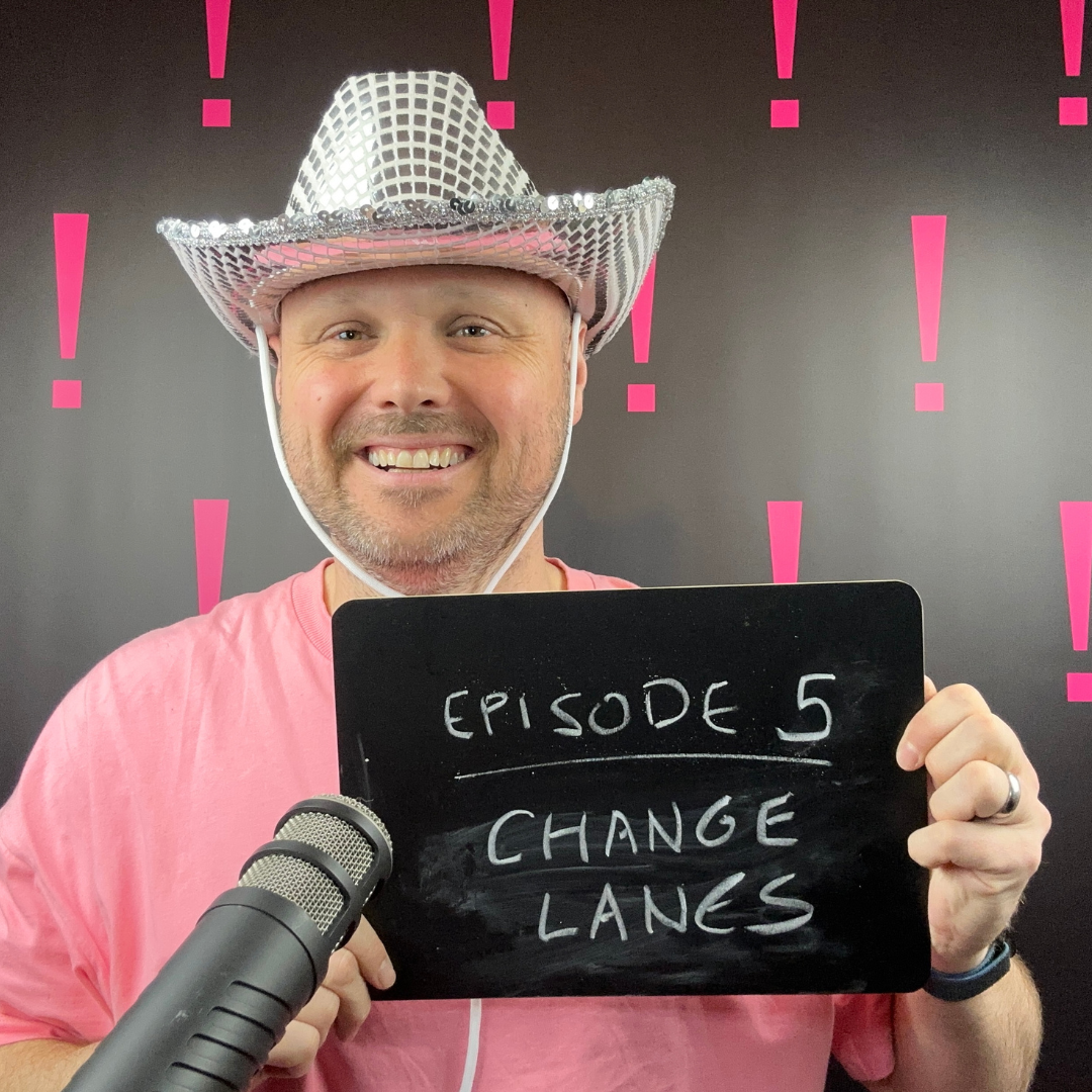 Episode 5: Change Lanes