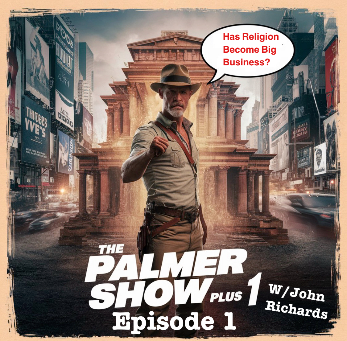 The Palmer Show Plus 1 Episode 1 Has Religion Become Big Business
