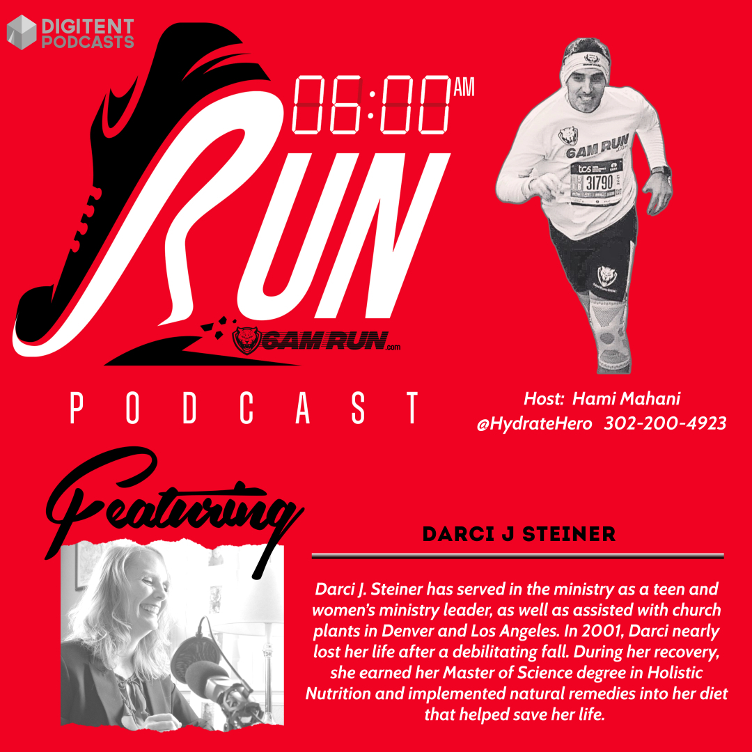 6AMRun.com & Guest - Darci J Steiner