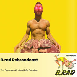 B.rad Rebroadcast: The Carnivore Code with Dr. Paul Saladino
