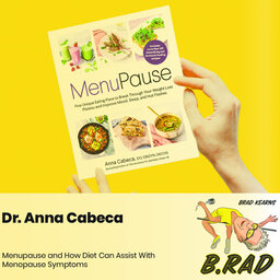 Dr. Anna Cabeca: MenuPause and How Diet Can Assist With Menopause Symptoms