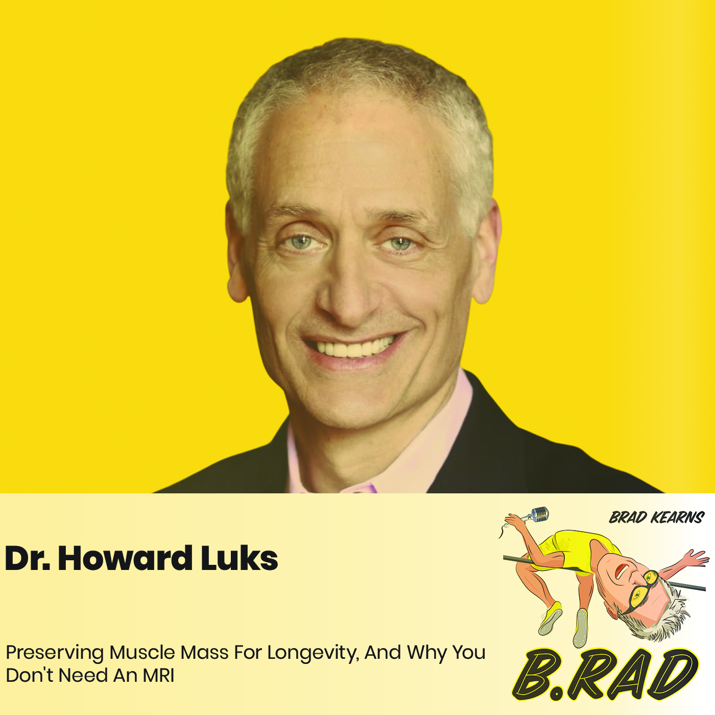 Dr. Howard Luks: Preserving Muscle Mass For Longevity, And Why You Don't Need An MRI