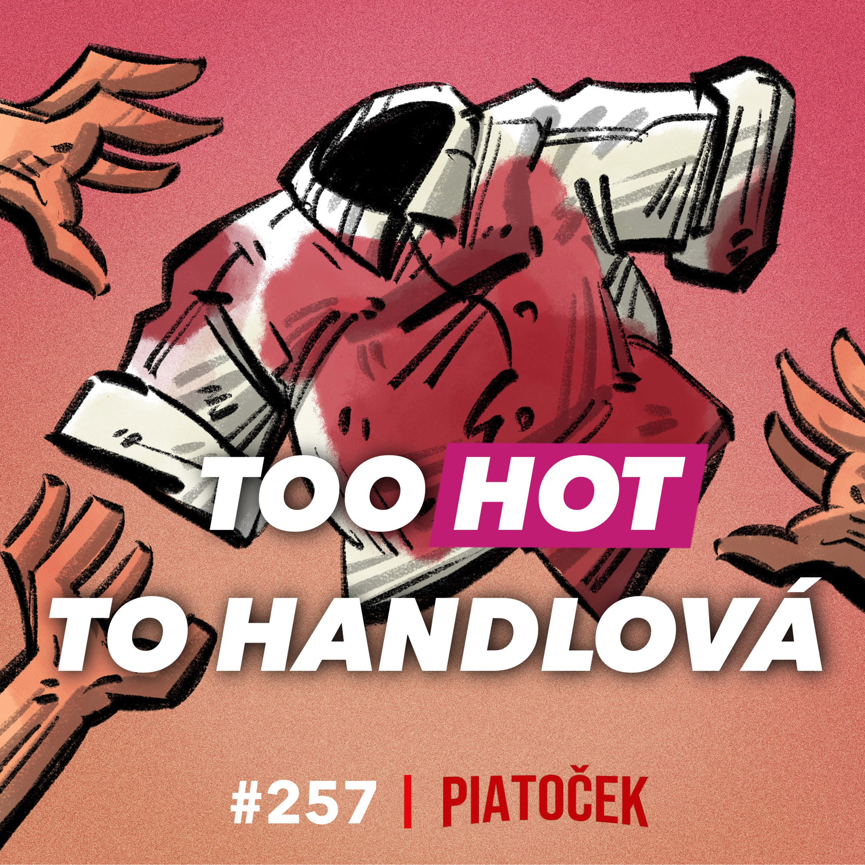 Too Hot to Handlová