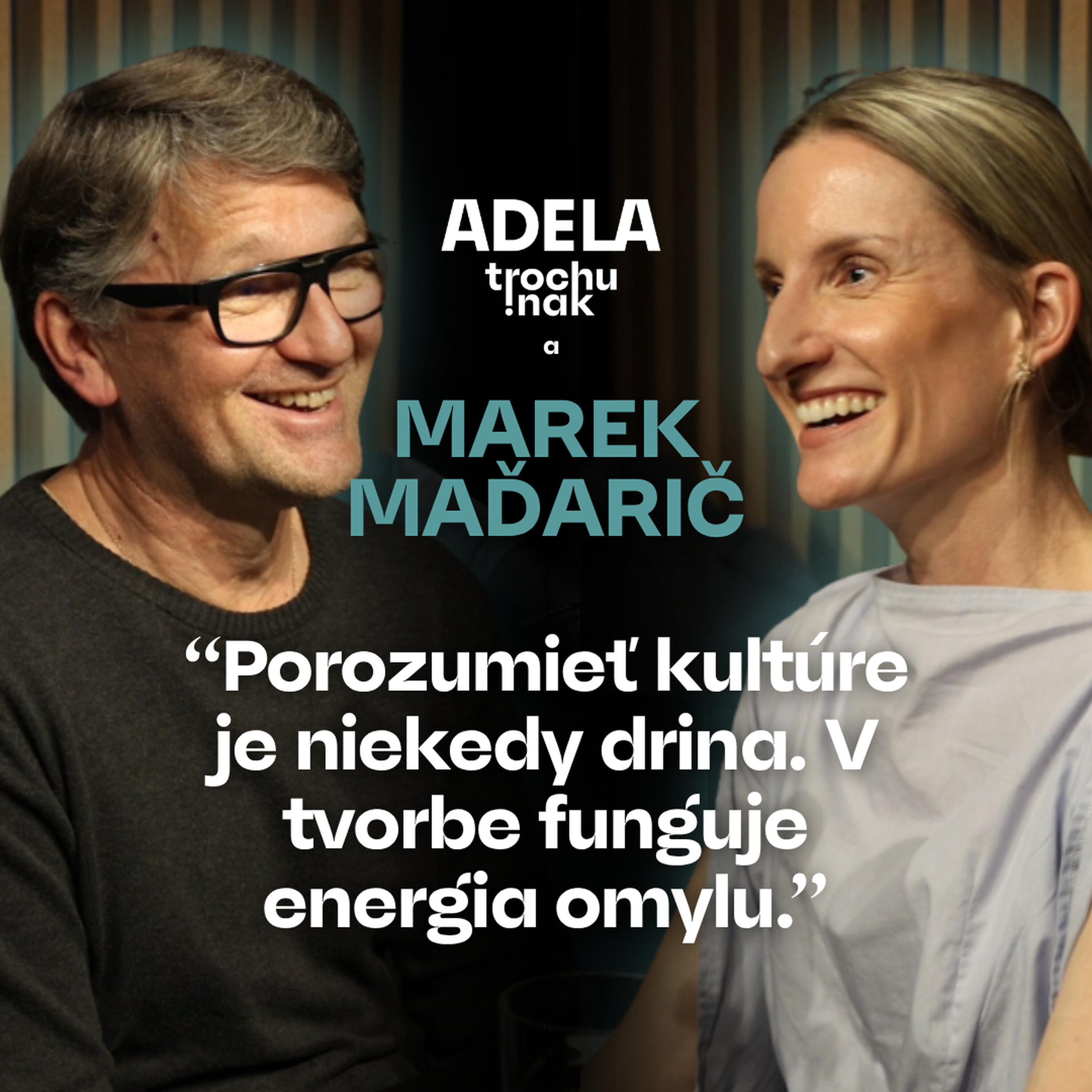 Marek Maďarič: Porozumieť kultúre je niekedy drina. V tvorbe funguje energia omylu | ČASŤ ROZHOVORU episode artwork