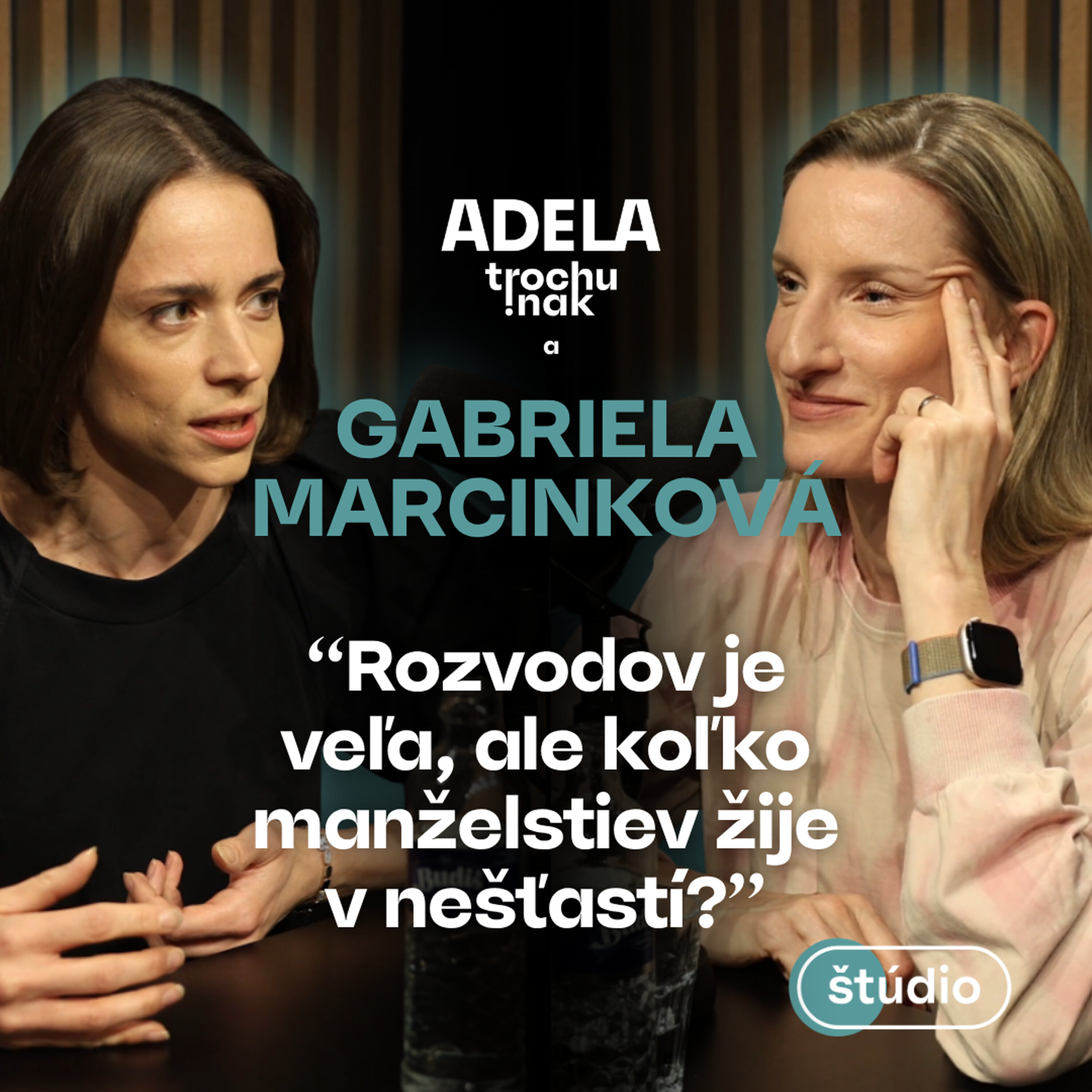 Gabriela Marcinková: Rozvodov je veľa, ale koľko manželstiev žije v nešťastí? | ČASŤ ROZHOVORU episode artwork