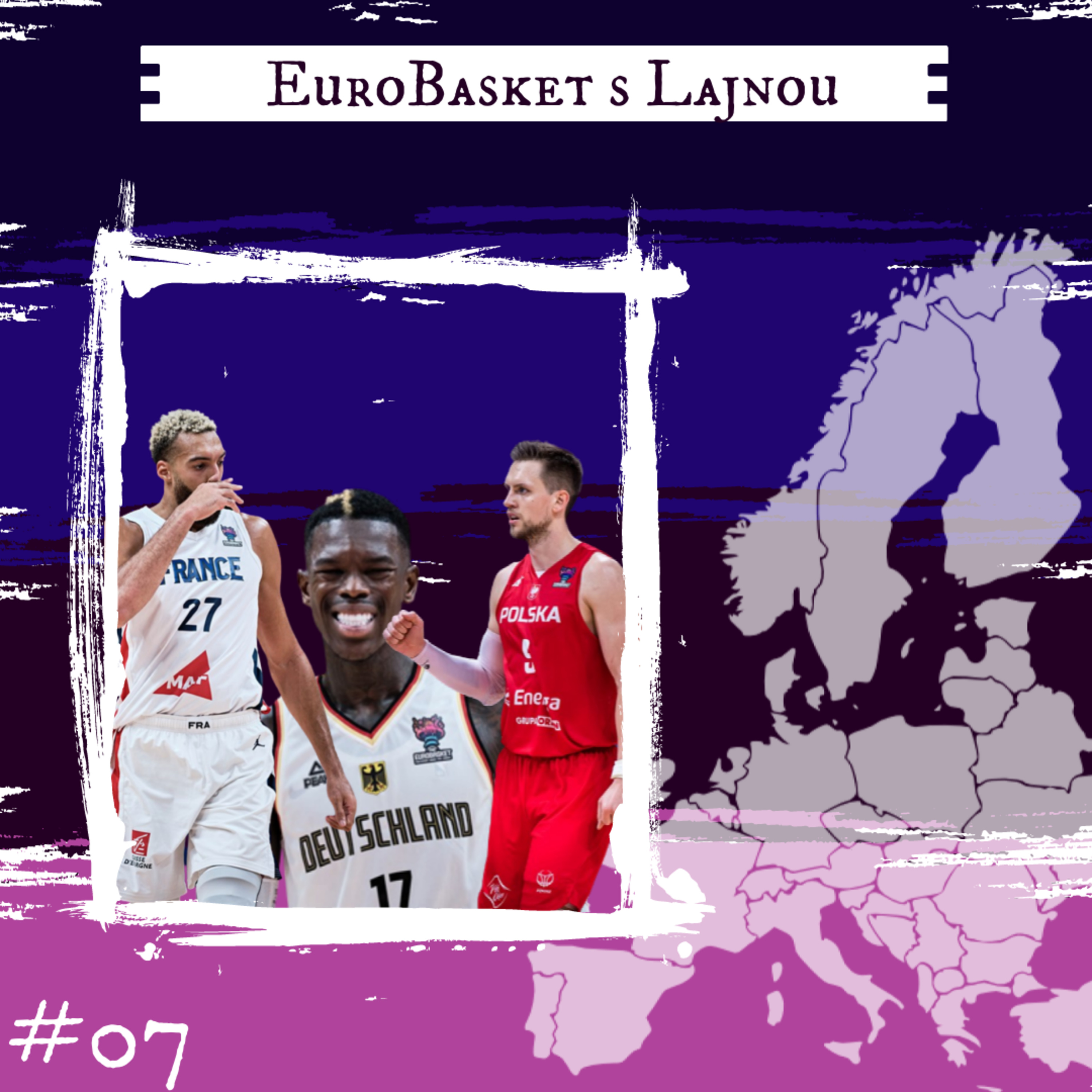 EuroBasket #07 - Superhviezdy out, poľský triple double a francúzske multiverzum náhod. episode artwork