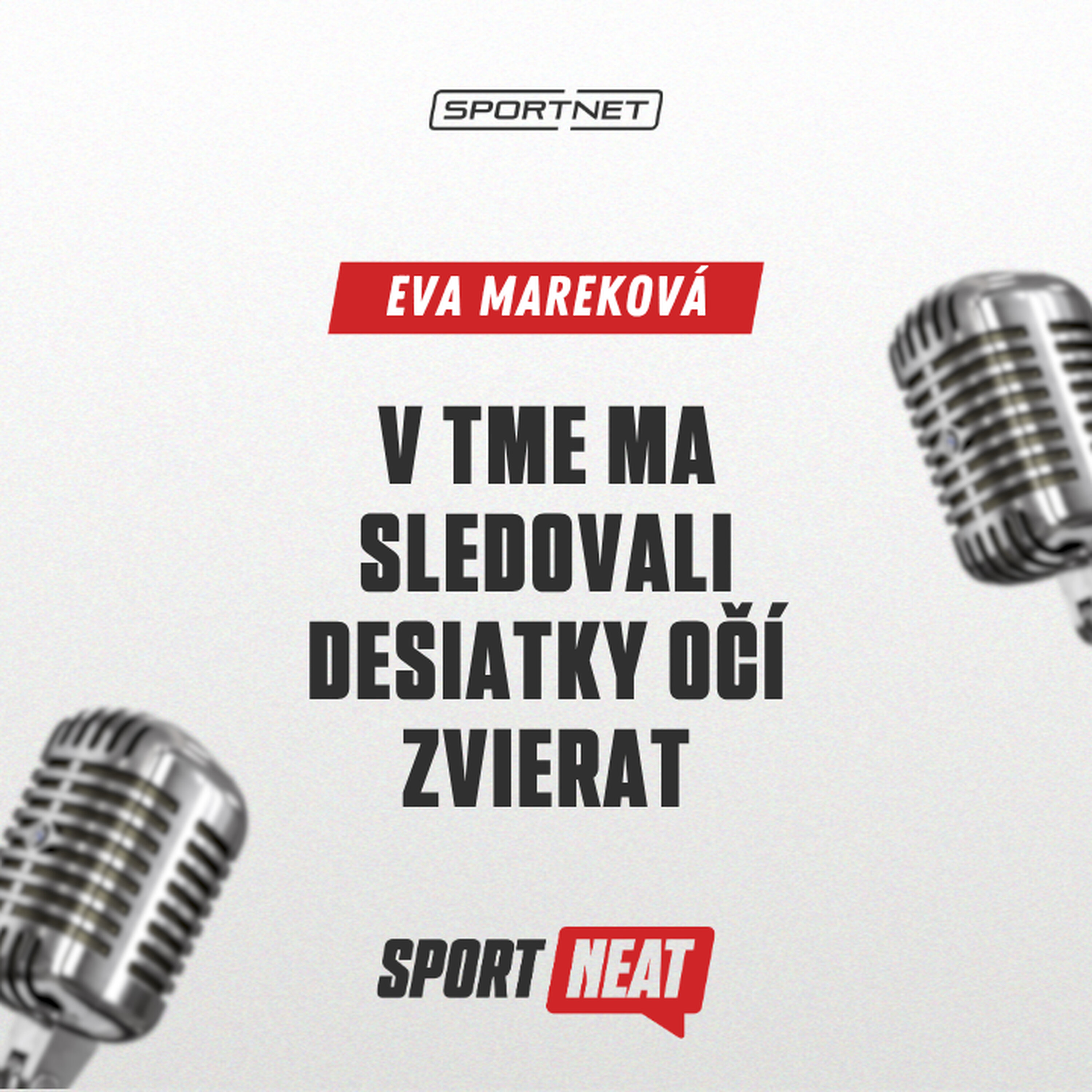 Eva Mareková: V tme ma sledovali desiatky očí zvierat (#5 SportNEAT) episode artwork