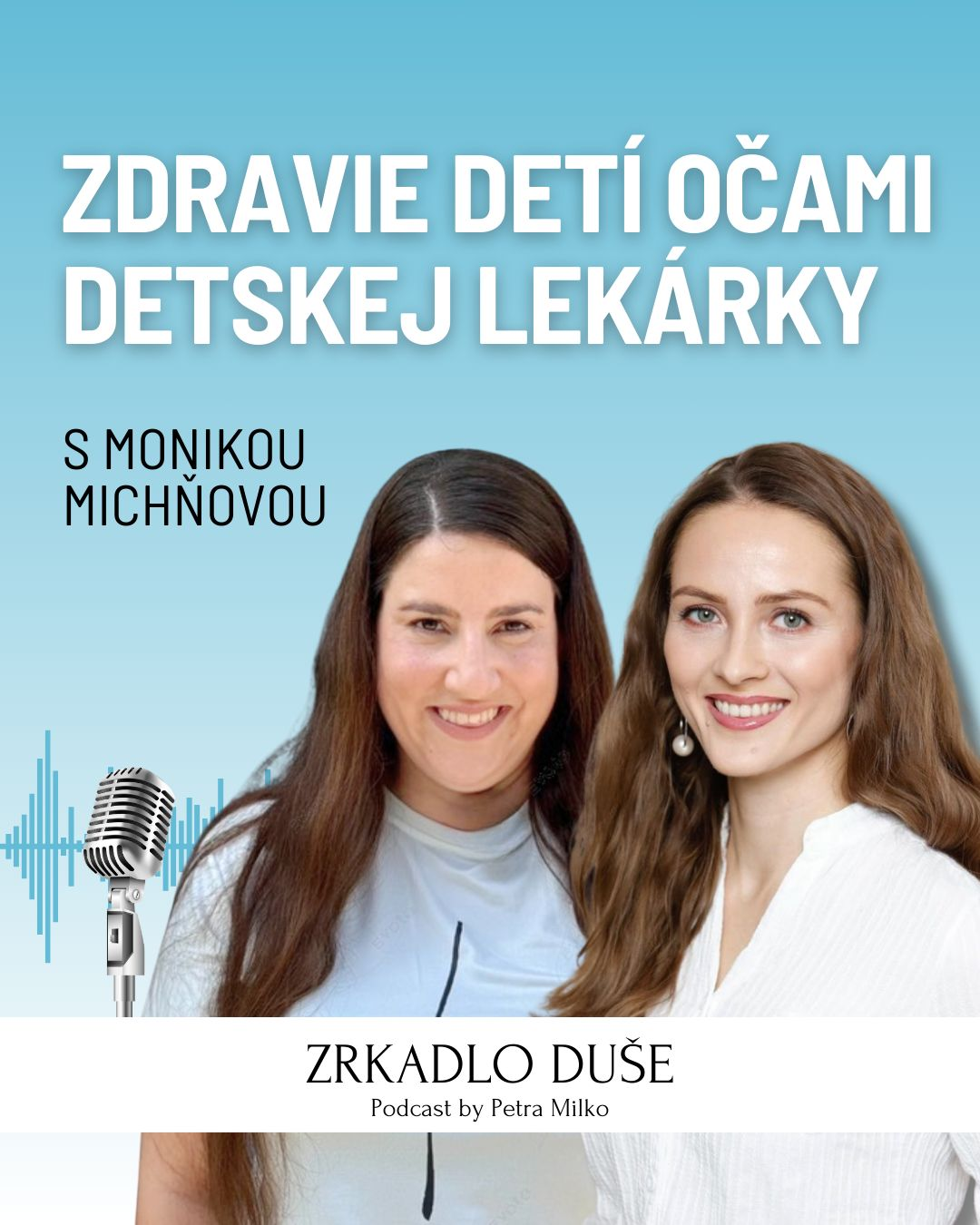 Monika Michňová: Nie je správne, ak rodičia strašia deti injekciami. Váš hlas je vnútorný hlas Vášho dieťaťa.