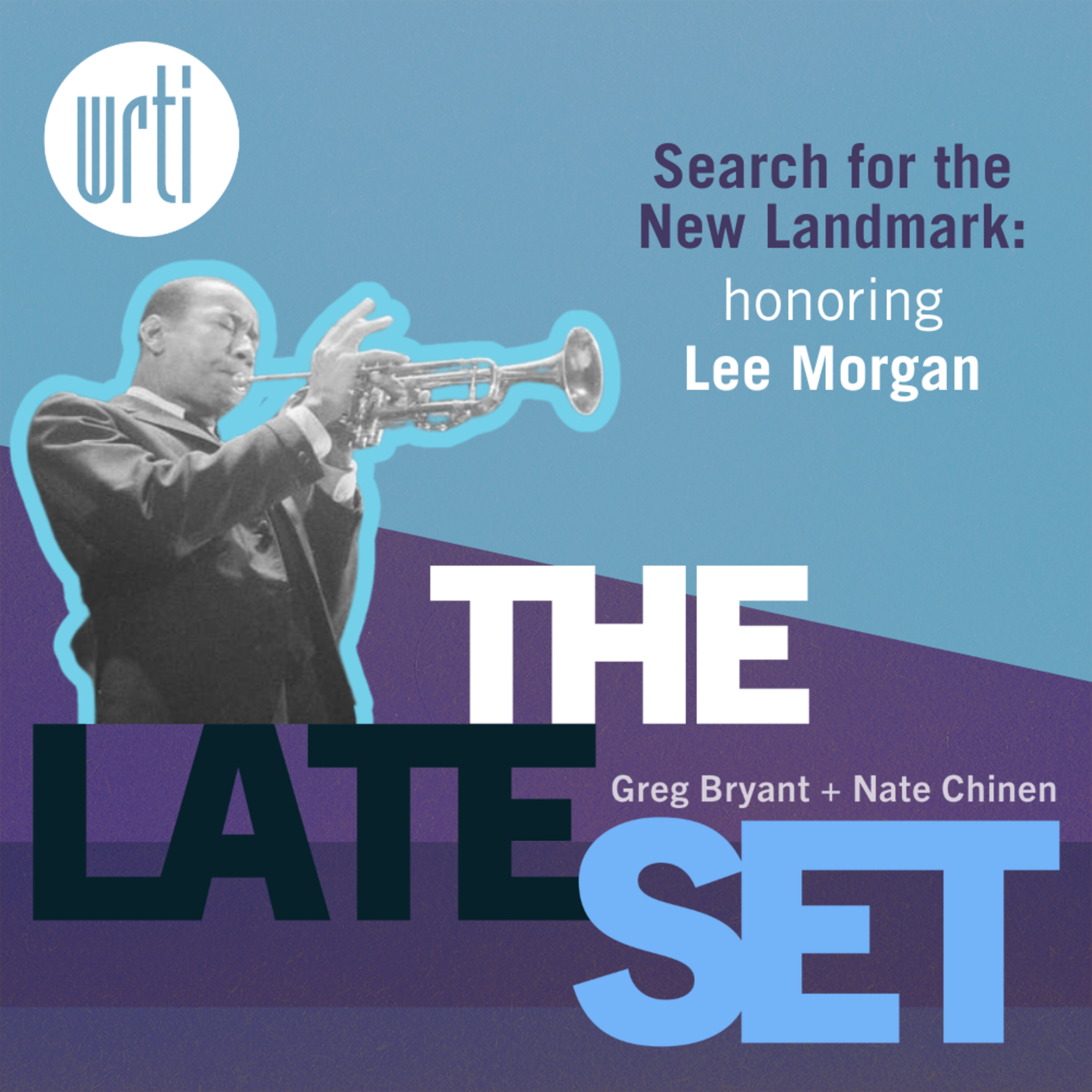 BONUS: Search for the New Landmark: honoring Lee Morgan episode artwork