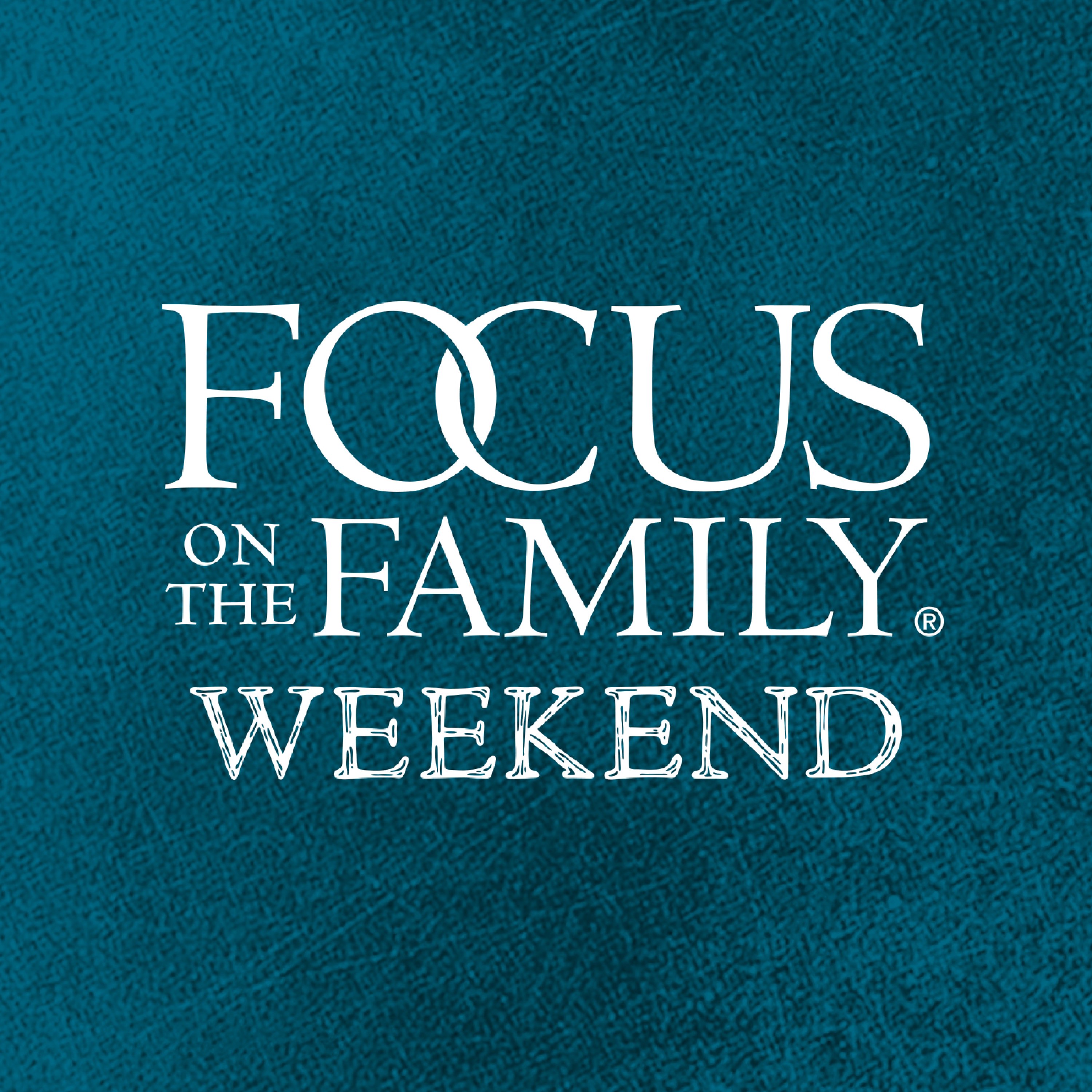 Focus on the Family Weekend: Mar. 23-24 2024