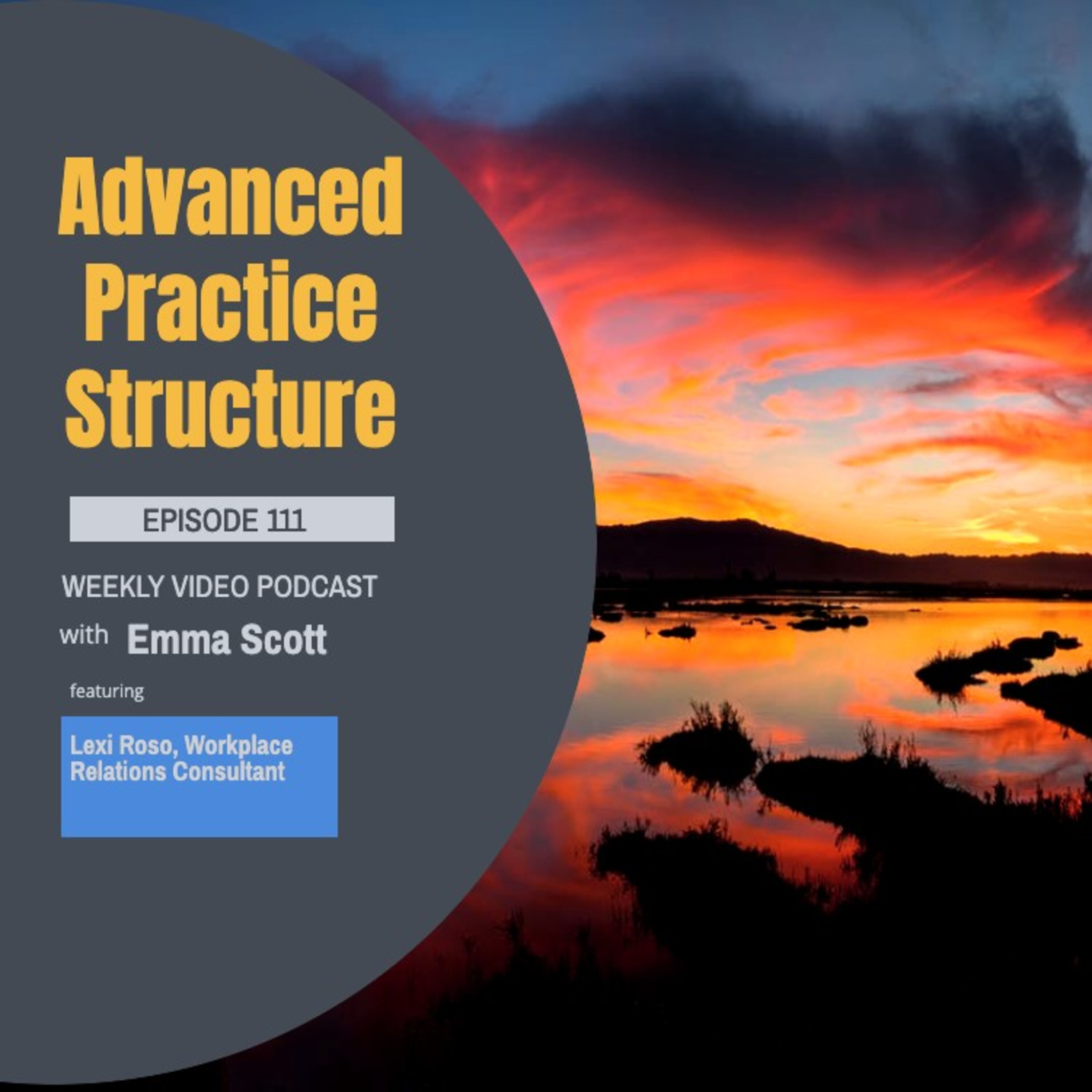 Episode 111 - Advanced Practice Structure